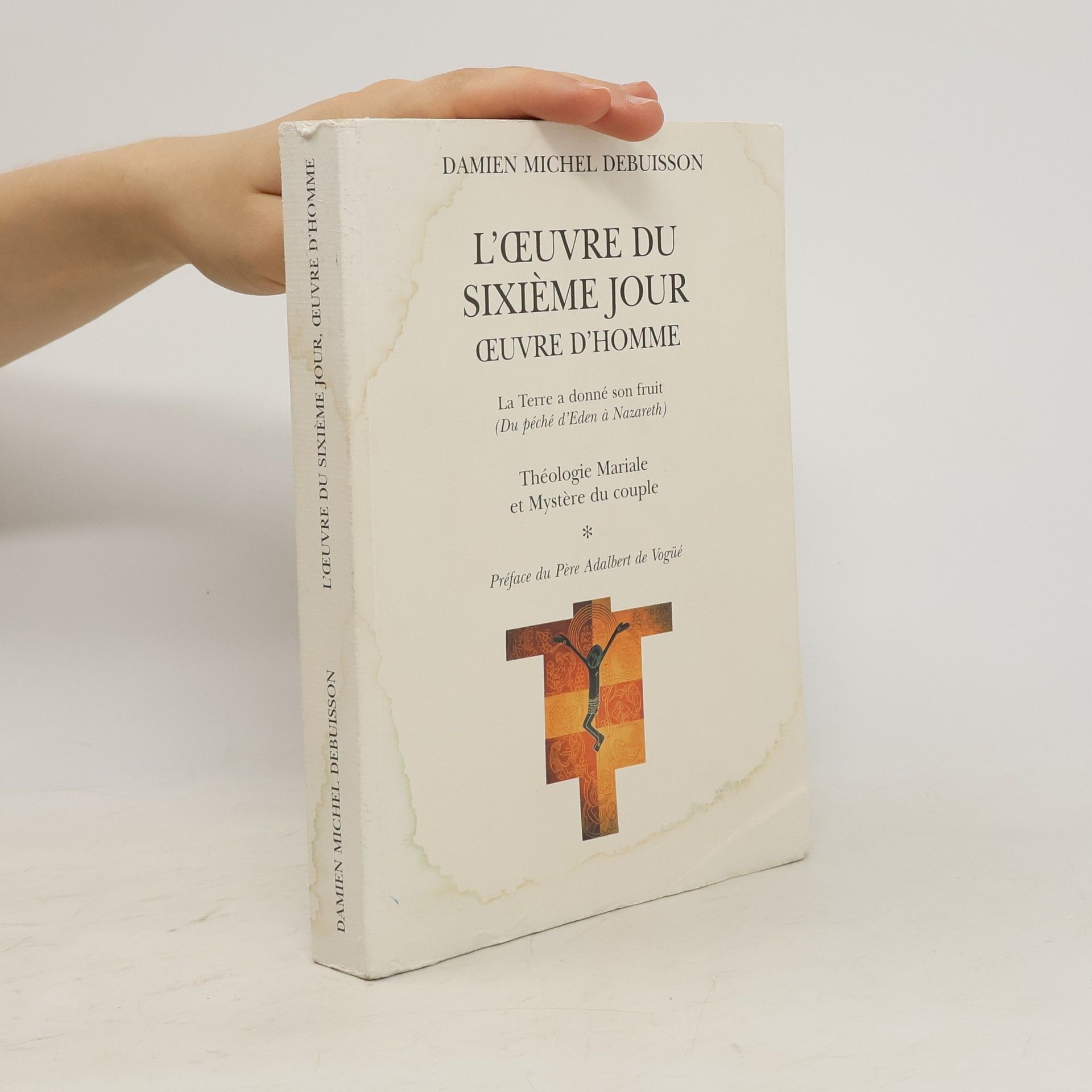 Damien Michel Debuisson L’Œuvre du sixième jour. Œuvre d’homme