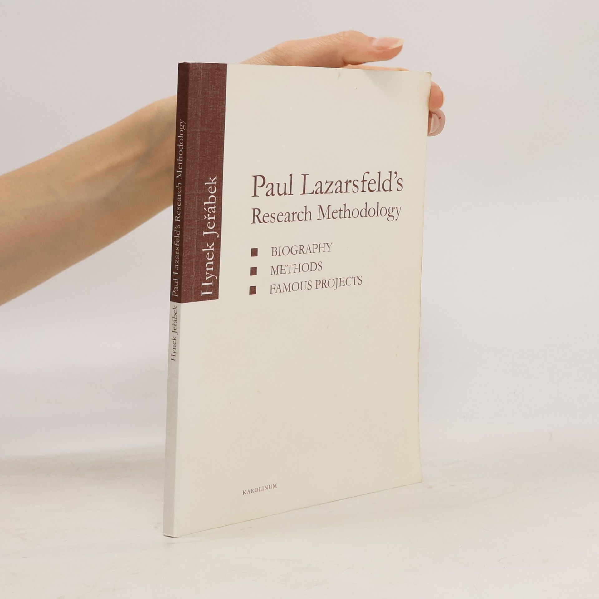 Hynek Jeřábek Paul Lazarsfeld's research methodology. Biography, methods, famous projects