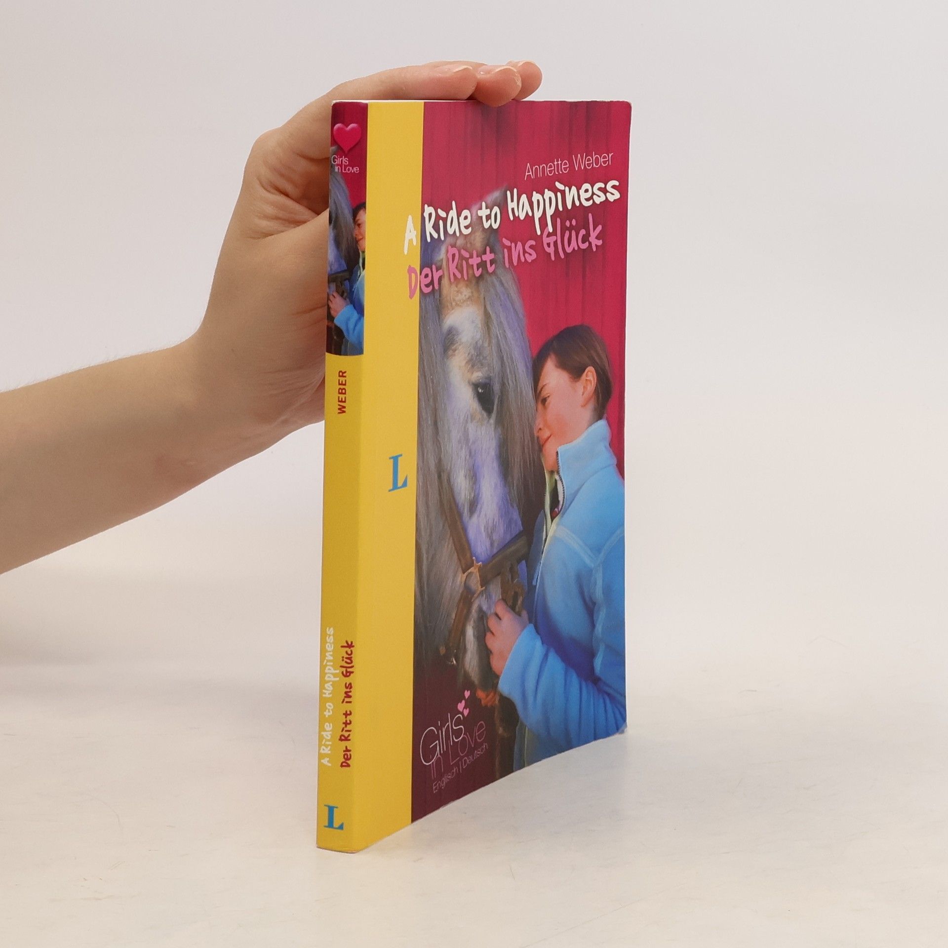 Annette Weber A Ride to Happiness - Der Ritt ins Glück