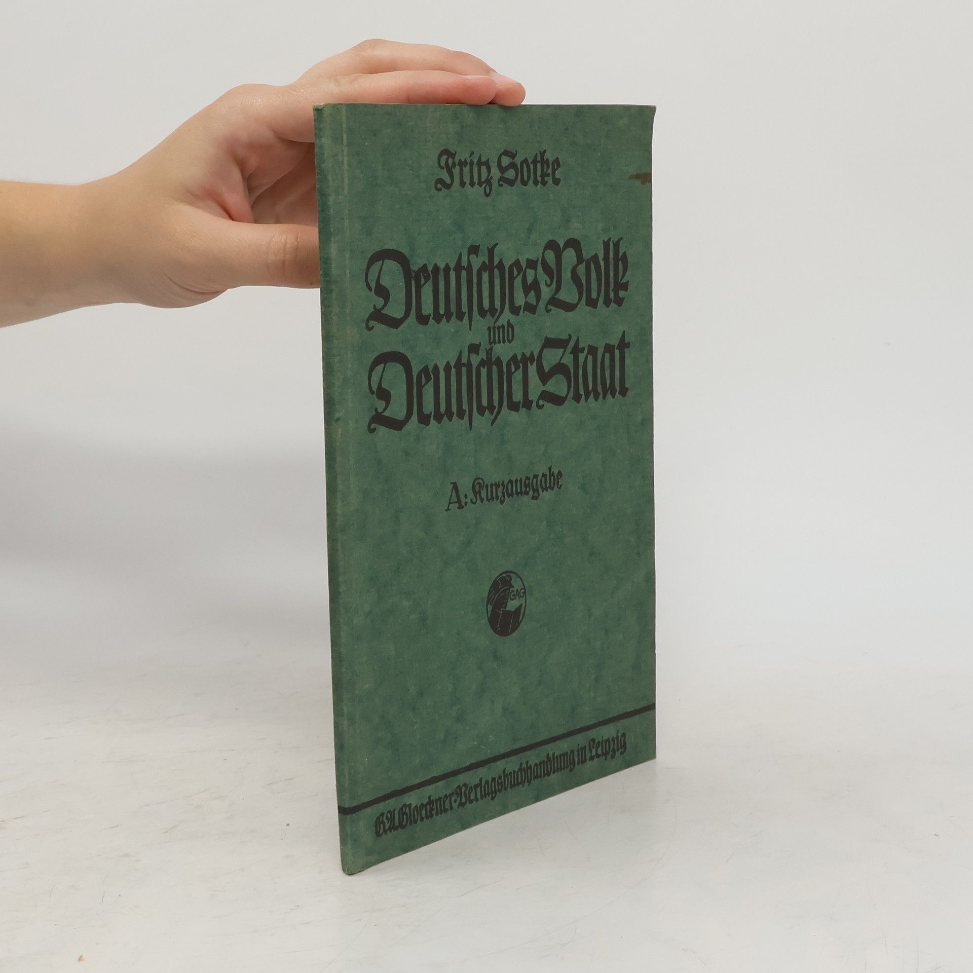 Fritz Sotke Deutsches Volk und Deutscher Staat