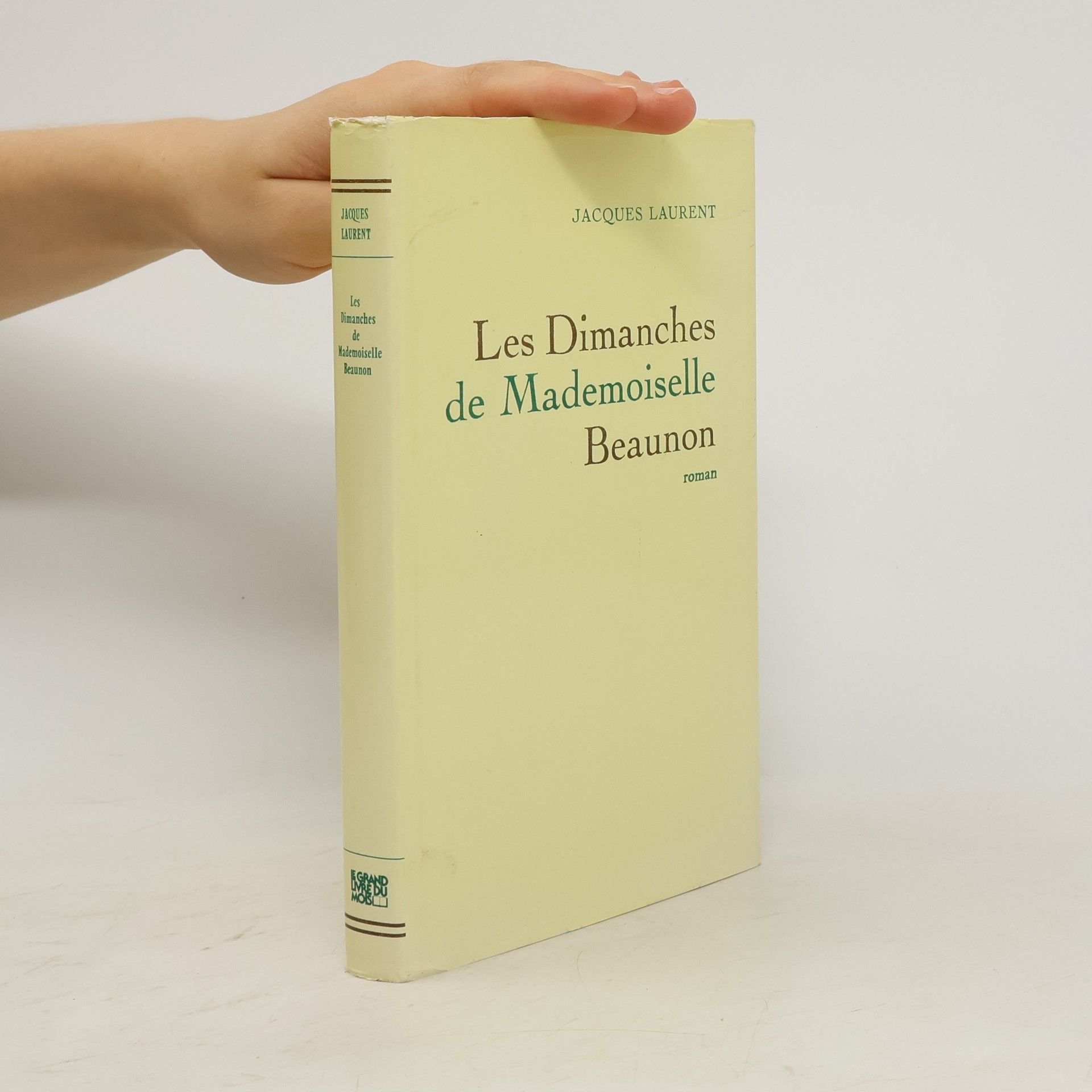 Jacques Laurent Les dimanches de Mademoiselle Beaunon