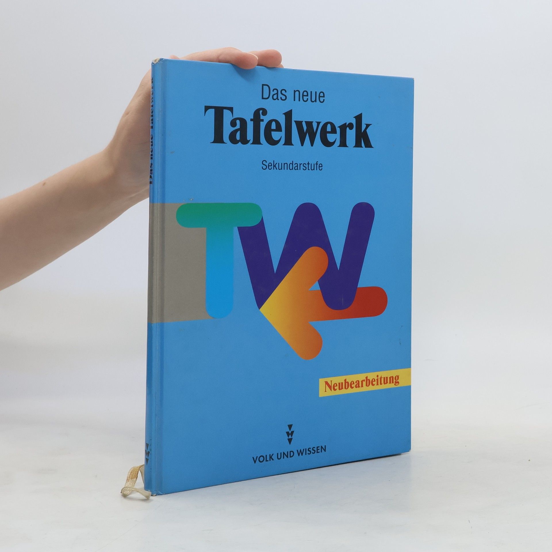 Bärbel Grimm Das neue Tafelwerk. Sekundarstufe. Neubearbeitung. Ein Tabellen- und Formelwerk für den mathematisch-naturwissenschaftlichen Unterricht in der Sekundarstufe.