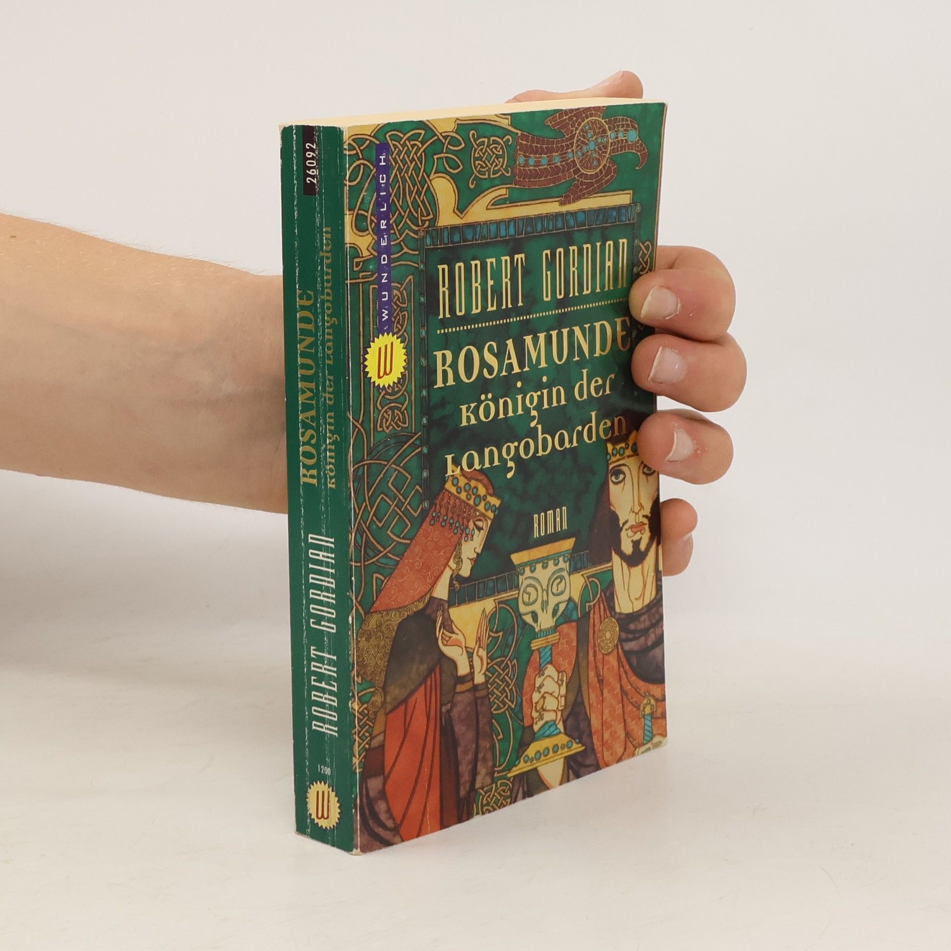Robert Gordian Rosamunde, Königin der Langobarden