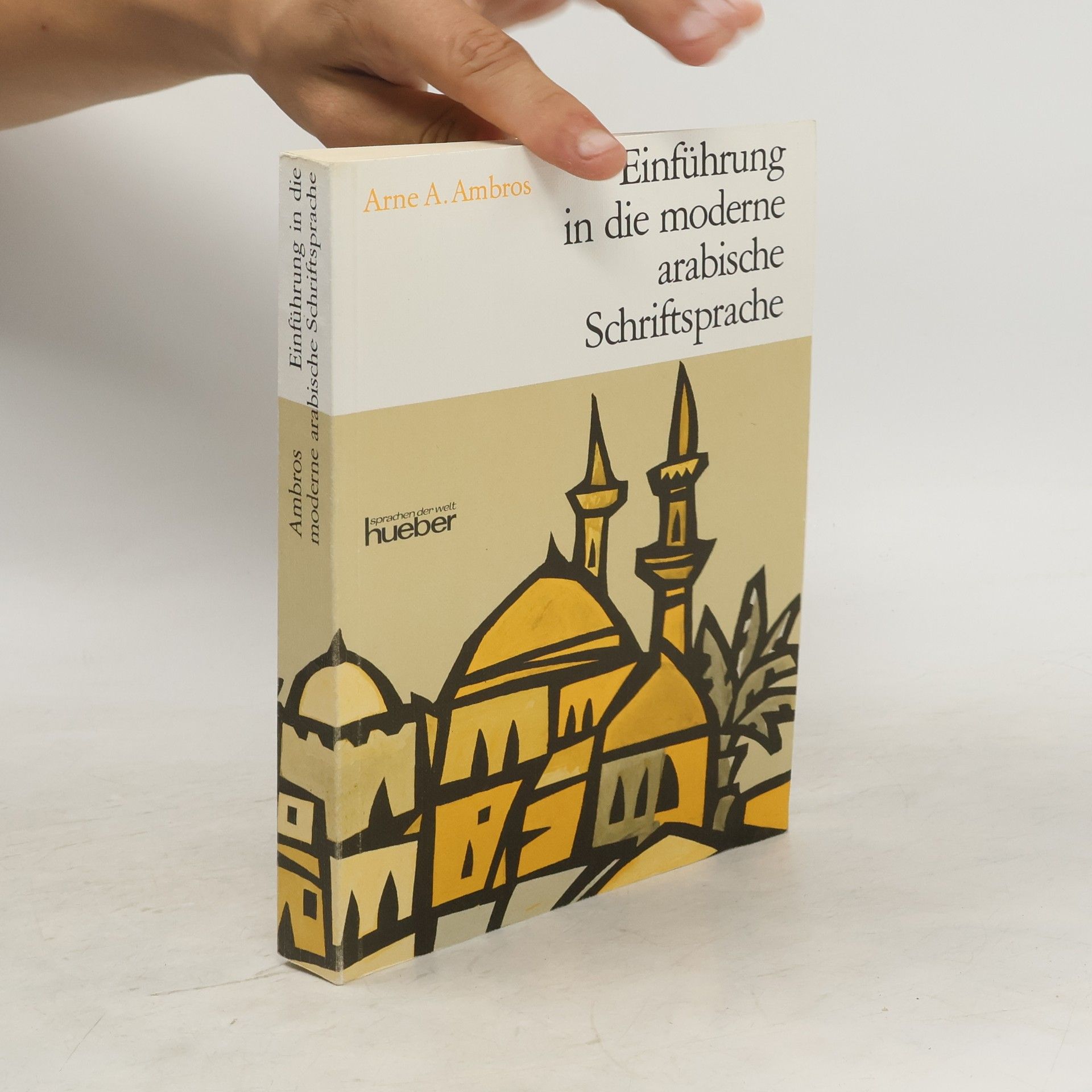 Arne A. Ambros Einführung in die moderne arabische Schriftsprache
