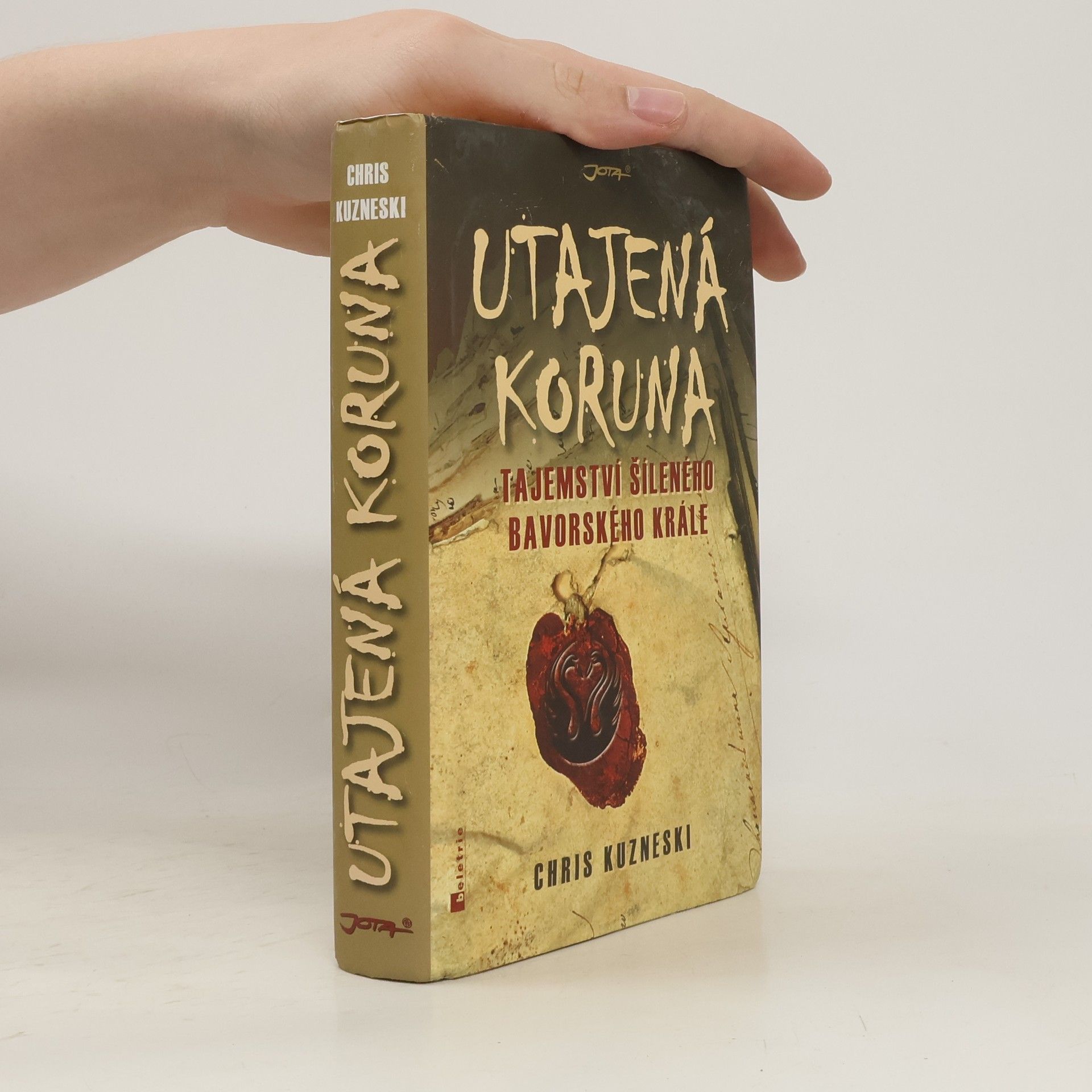 Chris Kuzneski Utajená koruna : tajemství šíleného bavorského krále