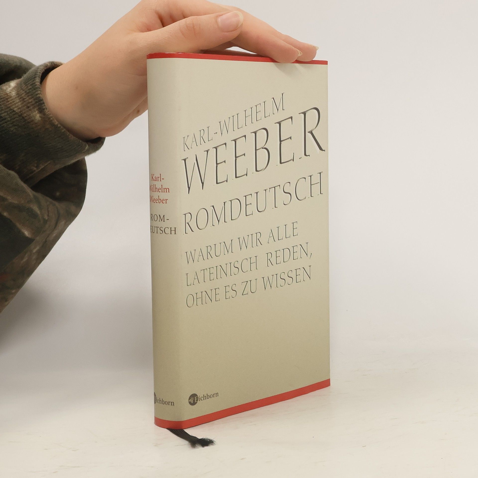 Karl-Wilhelm Weeber Rom-Deutsch