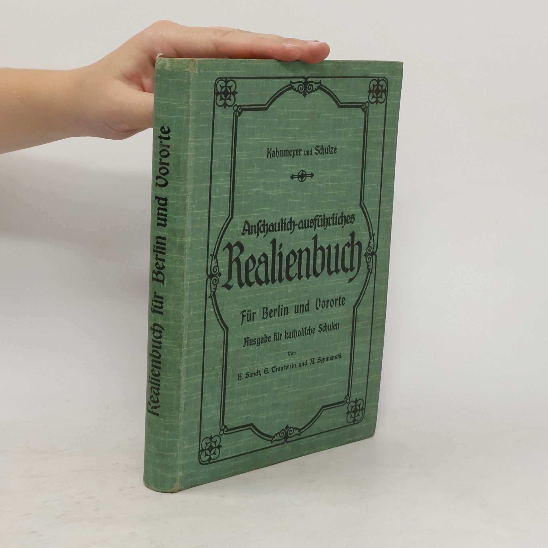 L. Kahnmeyer Anschaulich-ausführliches Realienbuch für Berlin und Vororte
