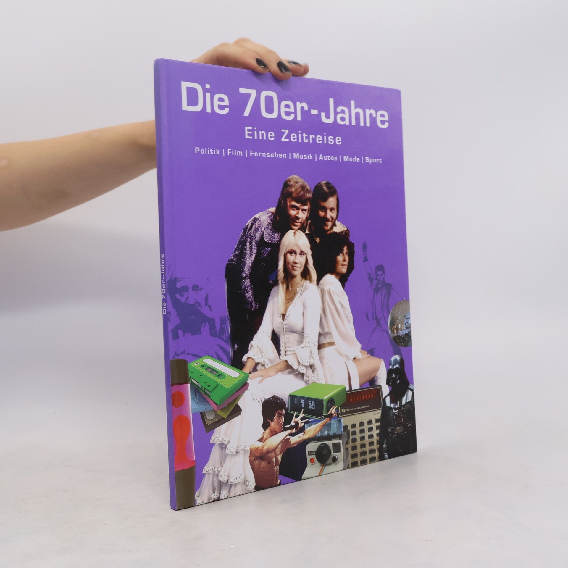 Collectif d'auteurs Die 70er-Jahre. Eine Zeitreise