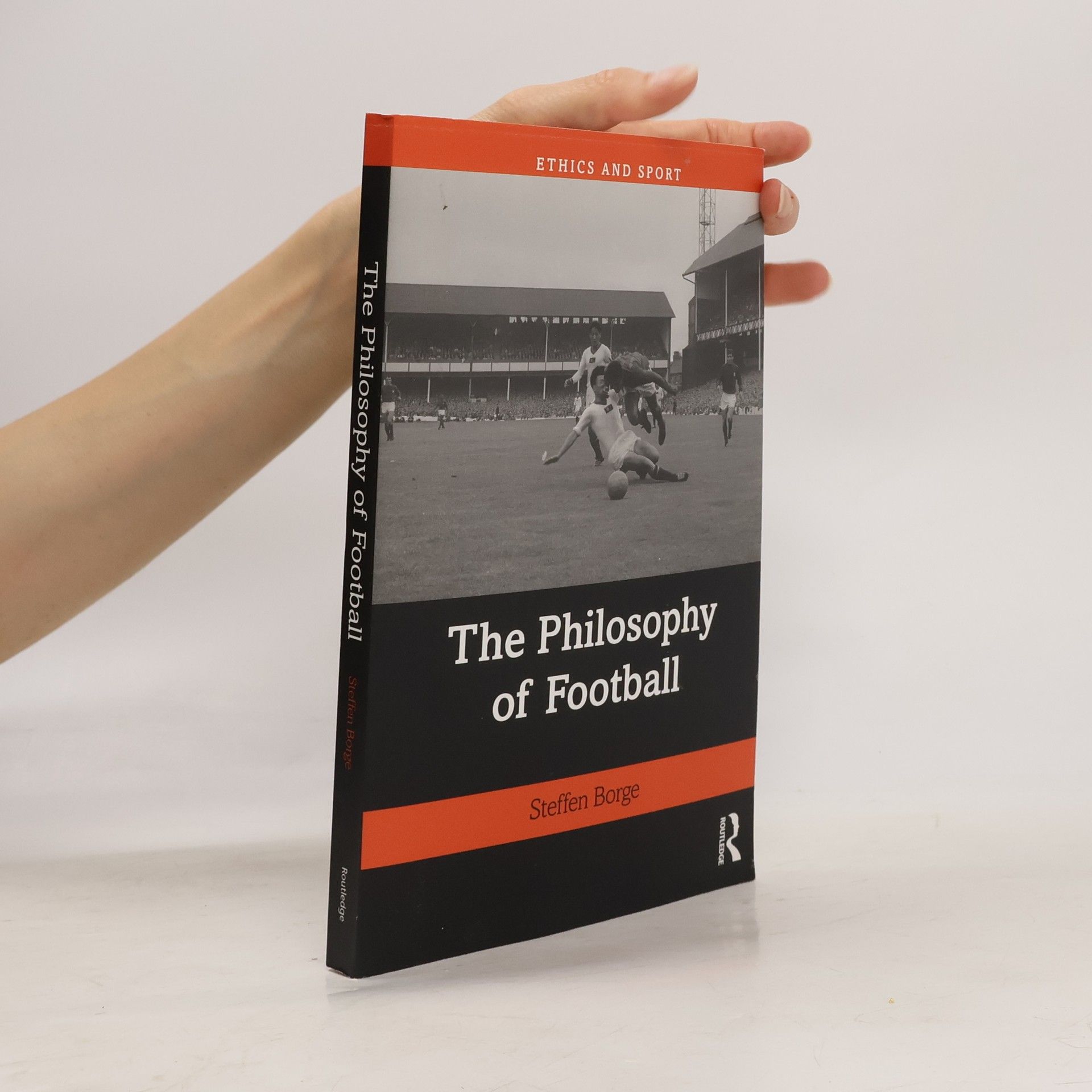 Steffen Borge Ethics and Sport: The Philosophy of Football