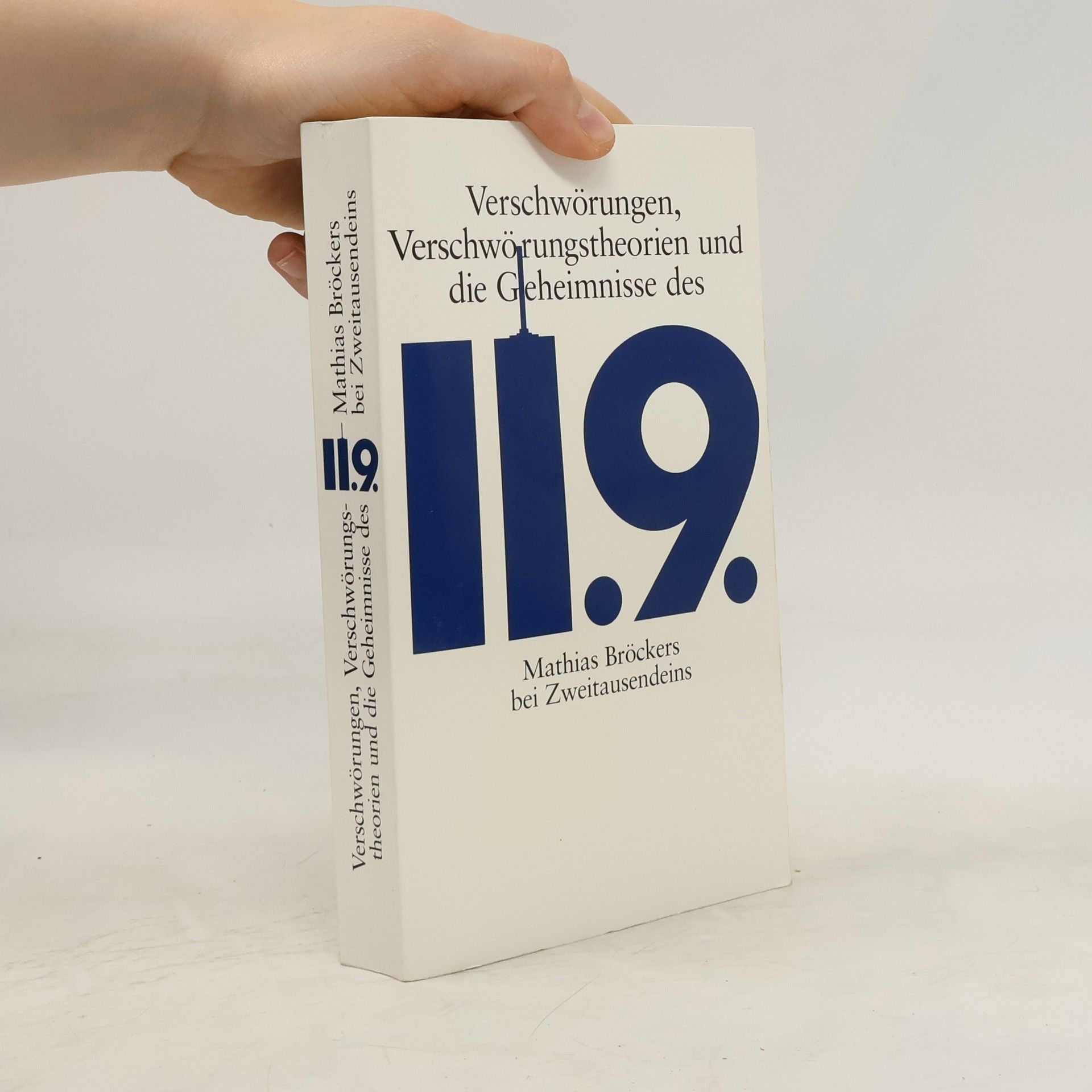 Mathias Bröckers Verschwörungen, Verschwörungstheorien und die Geheimnisse des 11.9.
