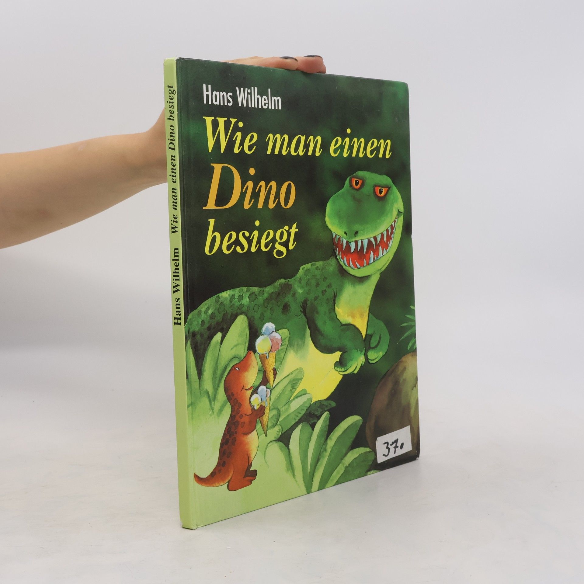 Hans Wilhelm Wie man einen Dino besiegt