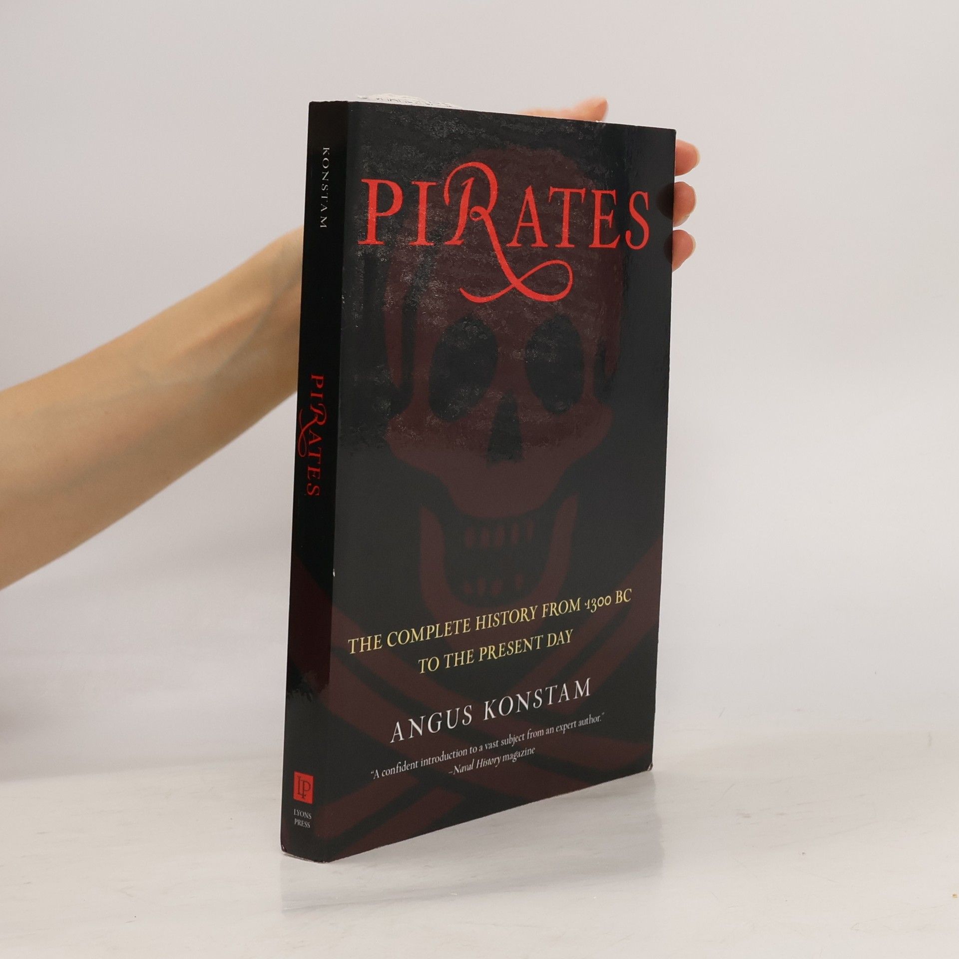 Angus Konstam Pirates: The Complete History from 1300 BC to the Present Day