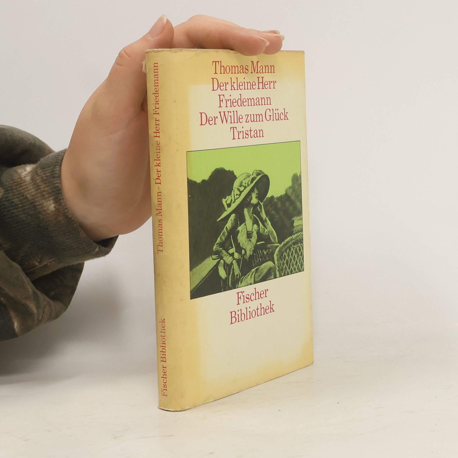 Thomas Mann Der kleine Herr Friedemann ; Der Wille zum Glück ; Tristan