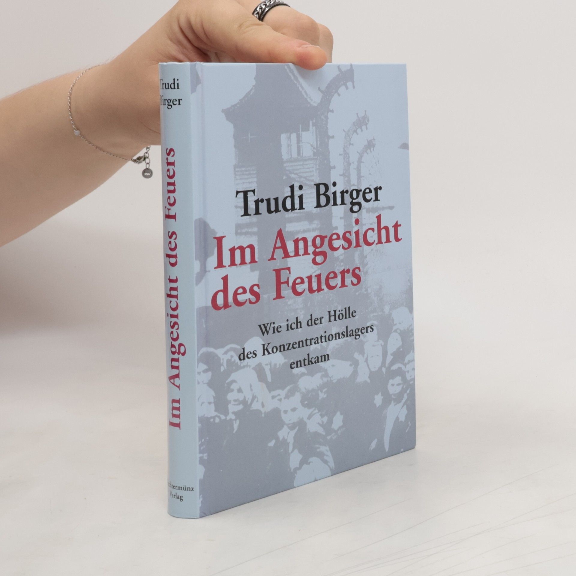 Trudi Birger Im Angesicht des Feuers