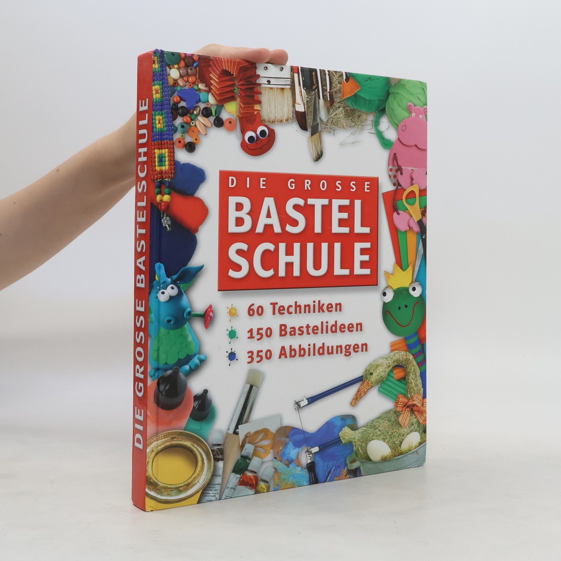 Autorenkollektiv Die Grosse Bastel Schule