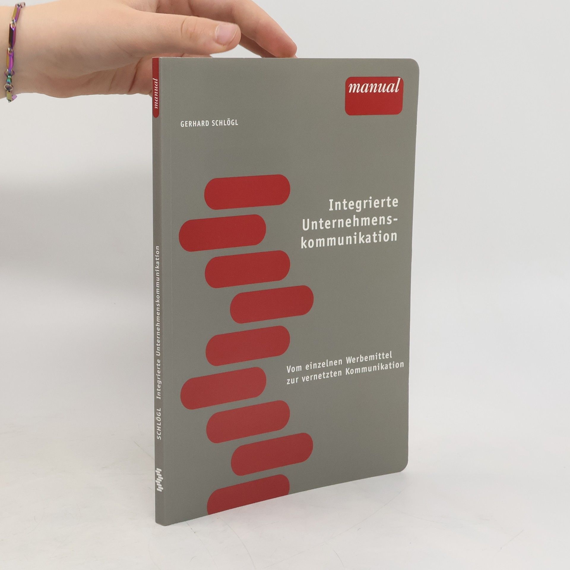 Gerhard Schlögl Integrierte Unternehmenskommunikation