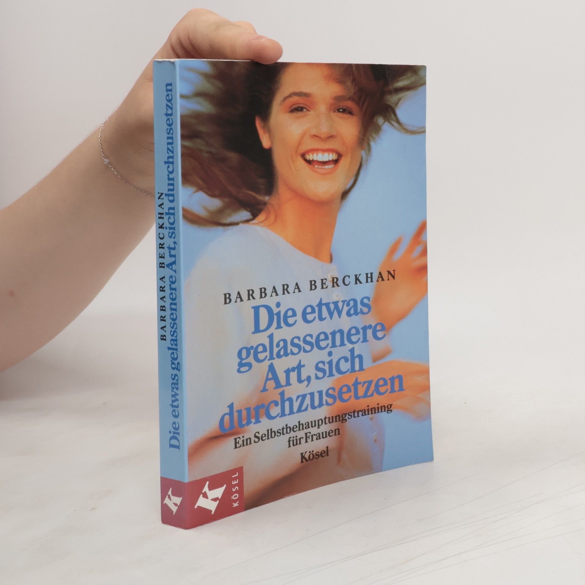 Barbara Berckhan Die etwas gelassenere Art, sich durchzusetzen