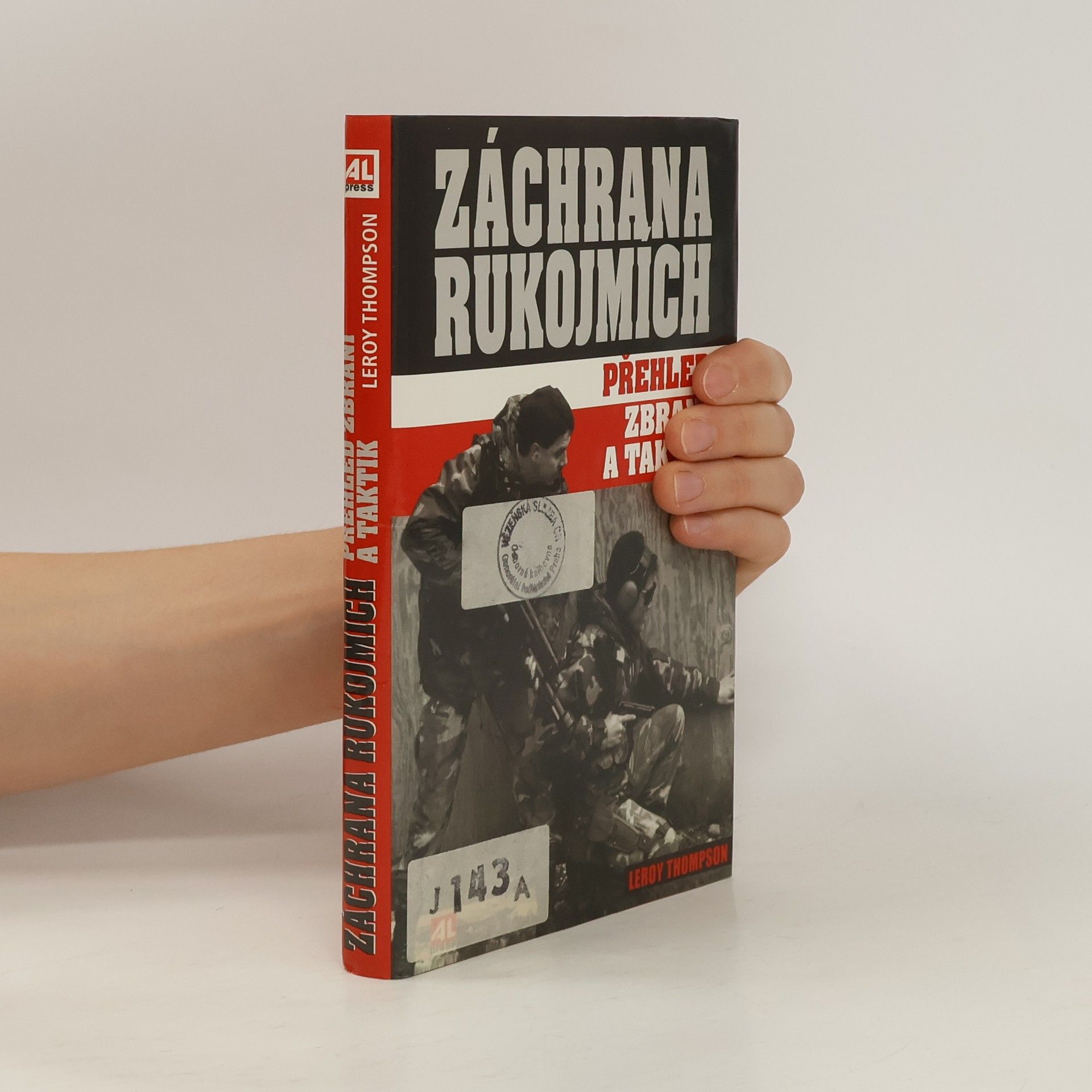 Leroy Thompson Záchrana rukojmích. Přehled zbraní a taktik