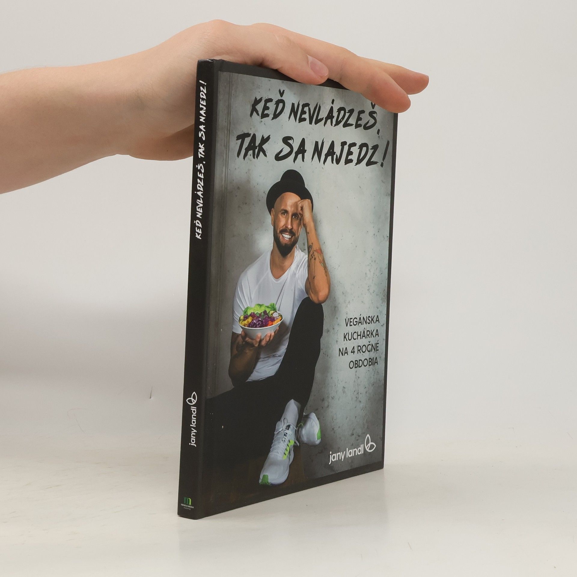 Jany Landl Keď nevlázeš, tak sa najedz!
