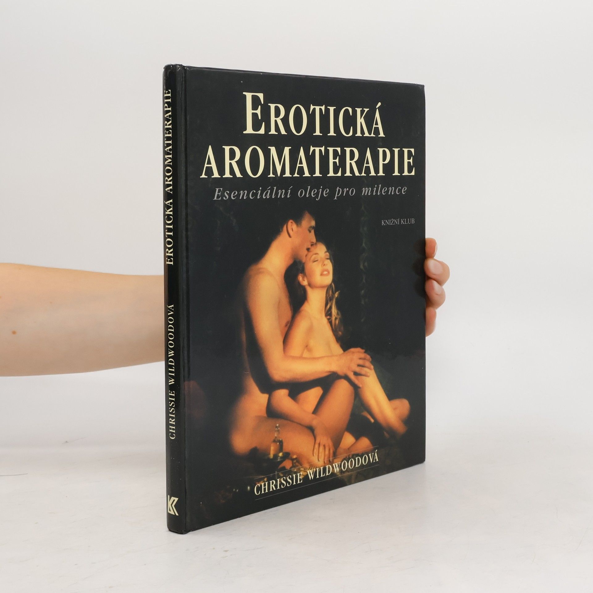 Christine Wildwood Erotická aromaterapie: Esenciální oleje pro milence