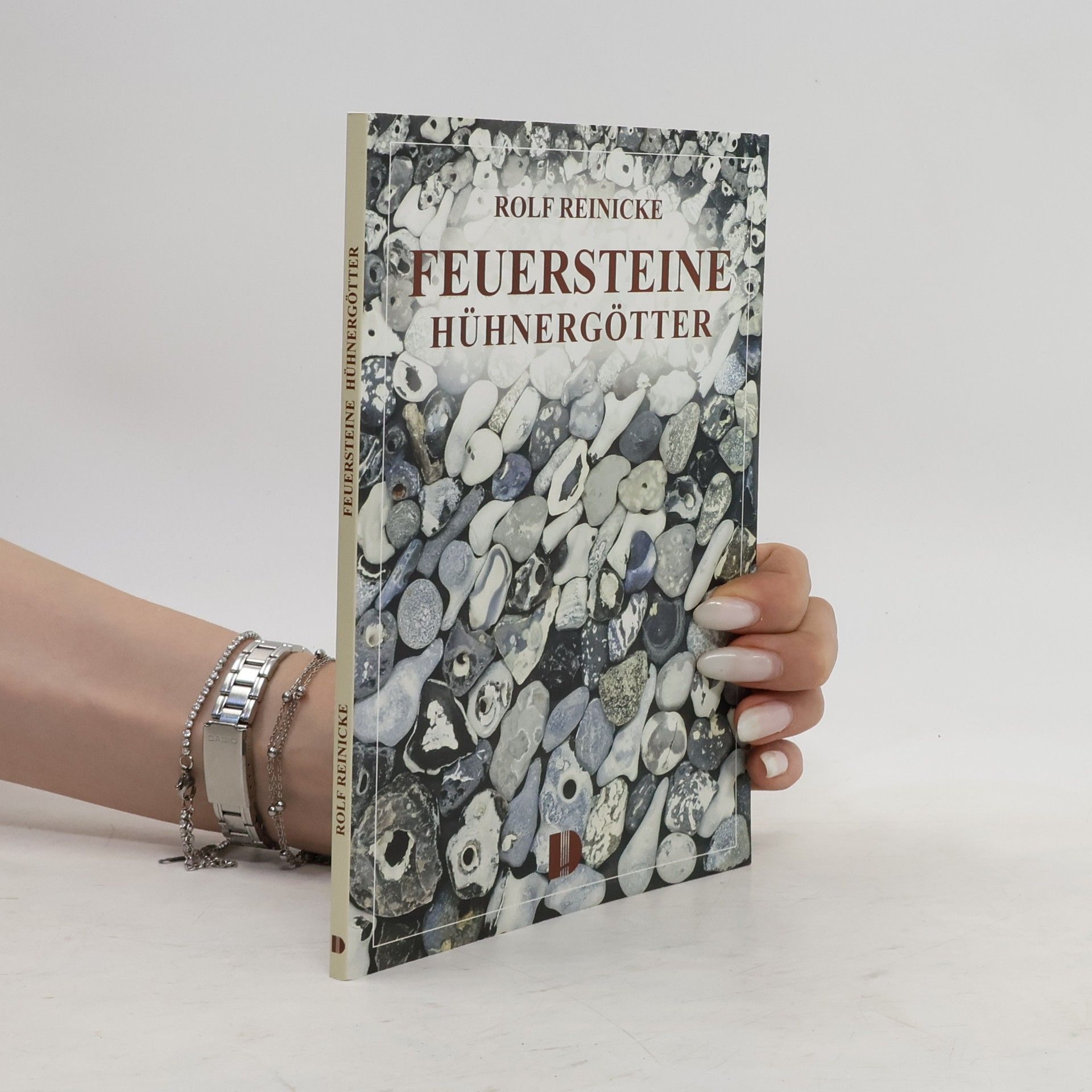 Rolf Reinicke Feuersteine - Hühnergötter