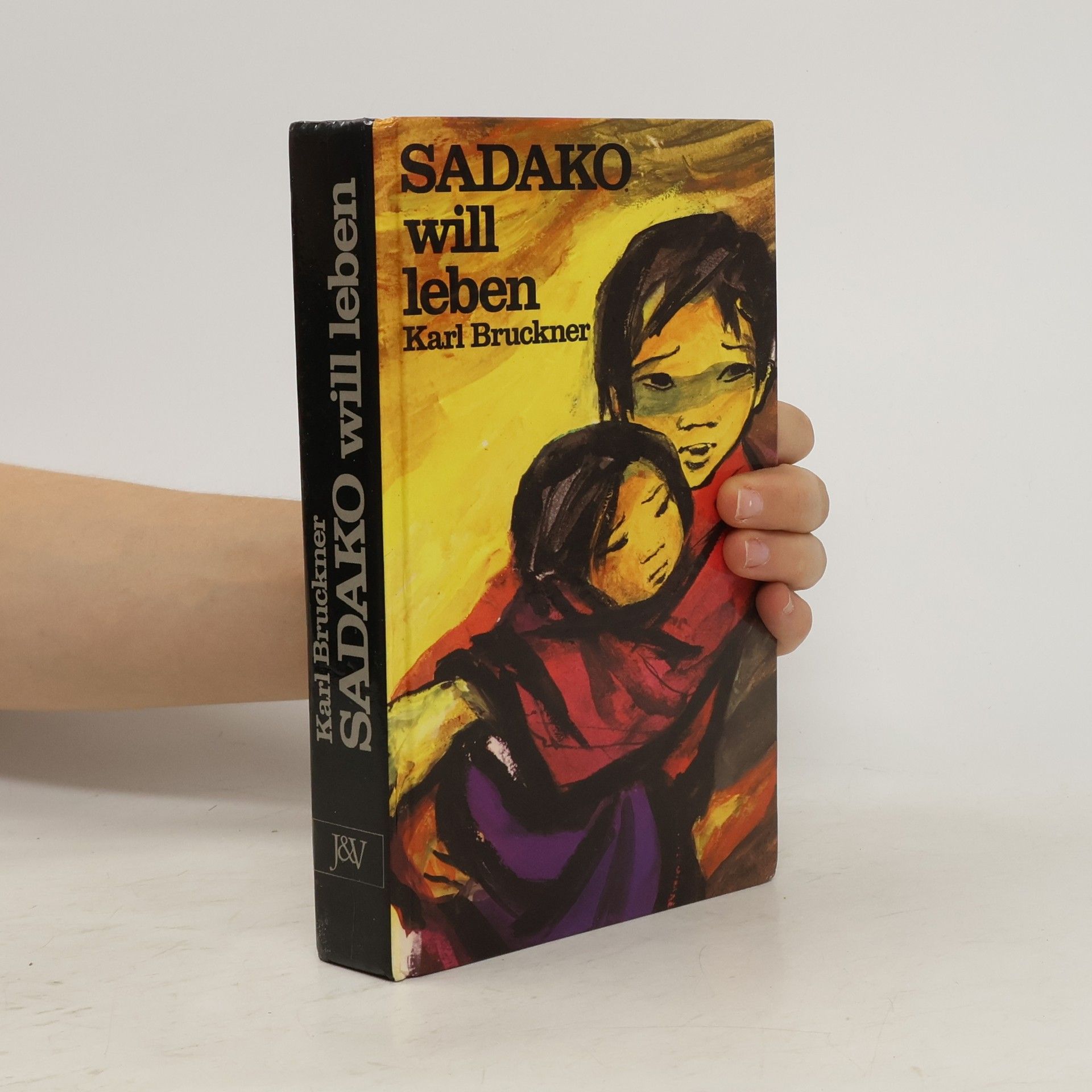 Karl Bruckner Sadako will leben