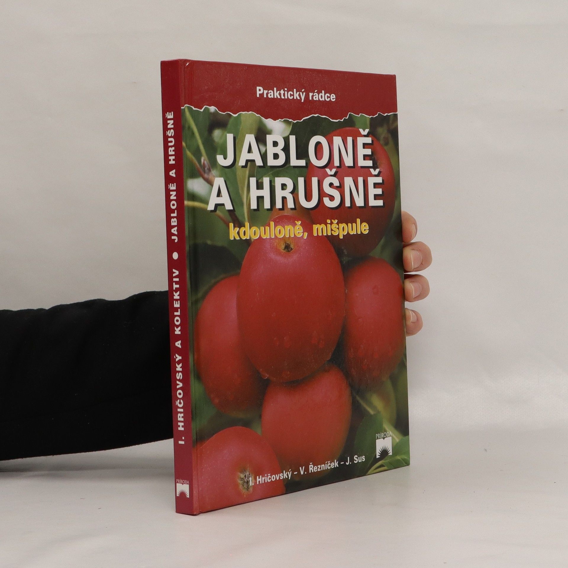 Ivan Hričovský Jabloně a hrušně : kdouloně, mišpule