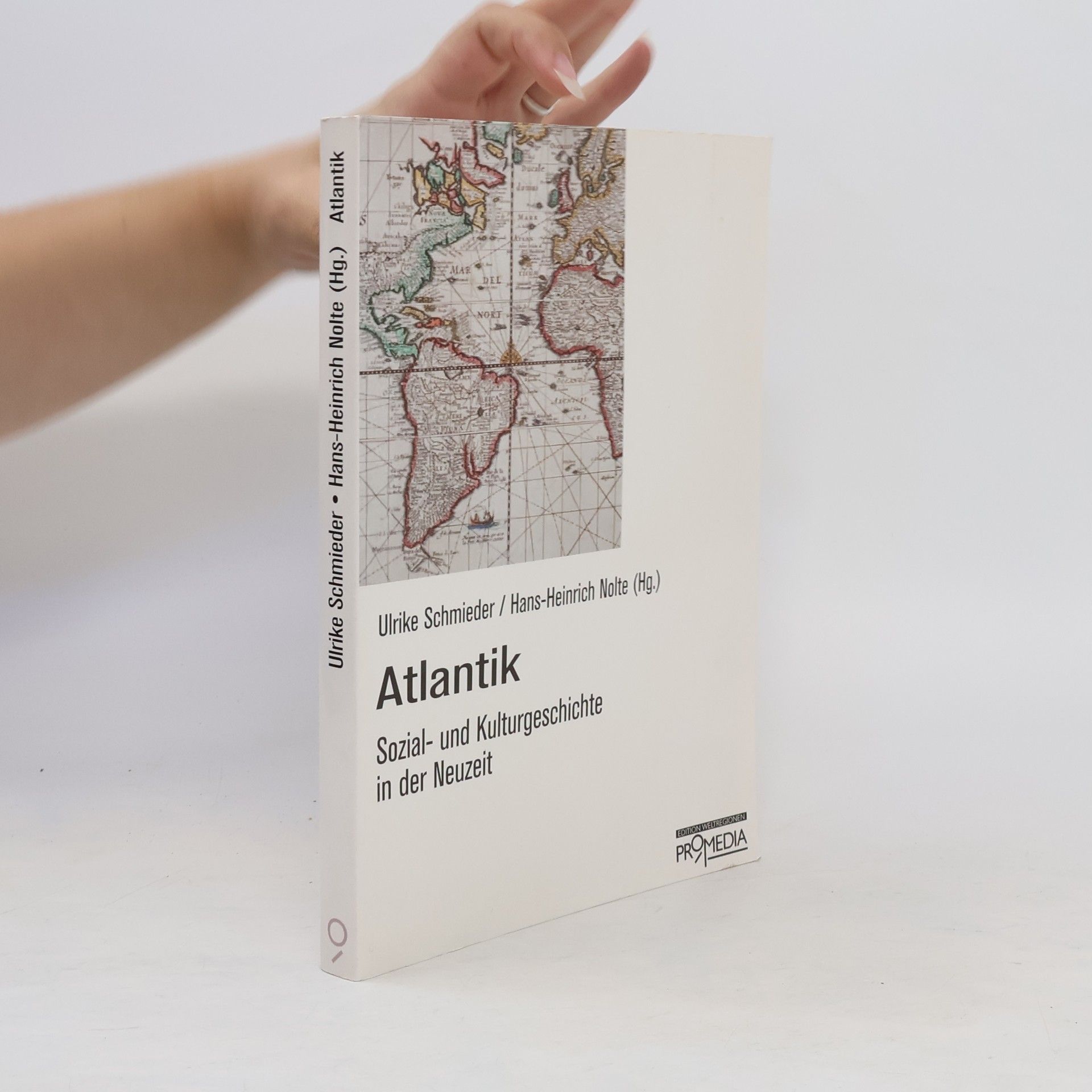 Ulrike Schmieder Atlantik. Sozial- und Kulturgeschichte zwischen Europa, Afrika und den Amerikas in der Neuzeit