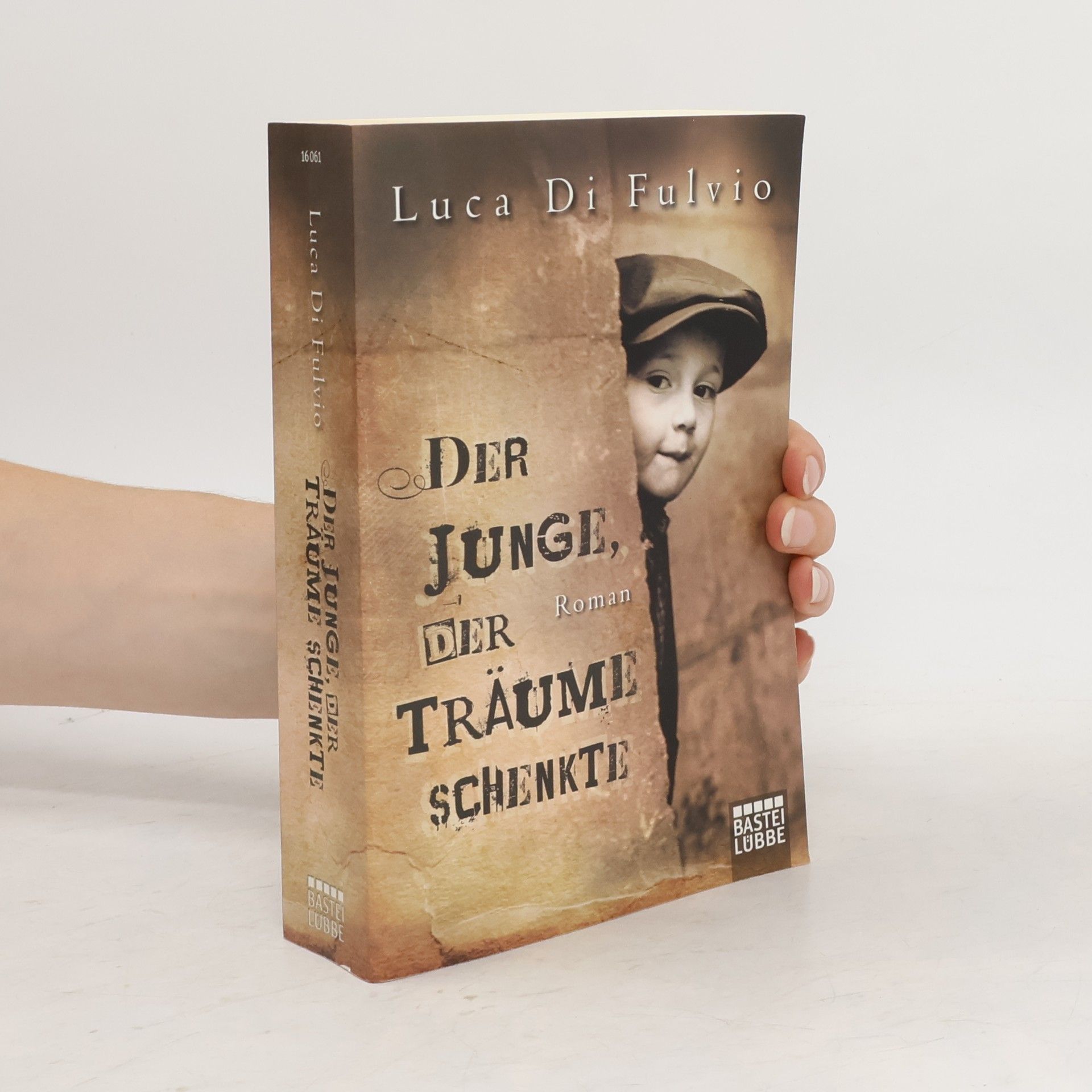 Luca Di Fulvio Der Junge, Der Traüme Schenkte