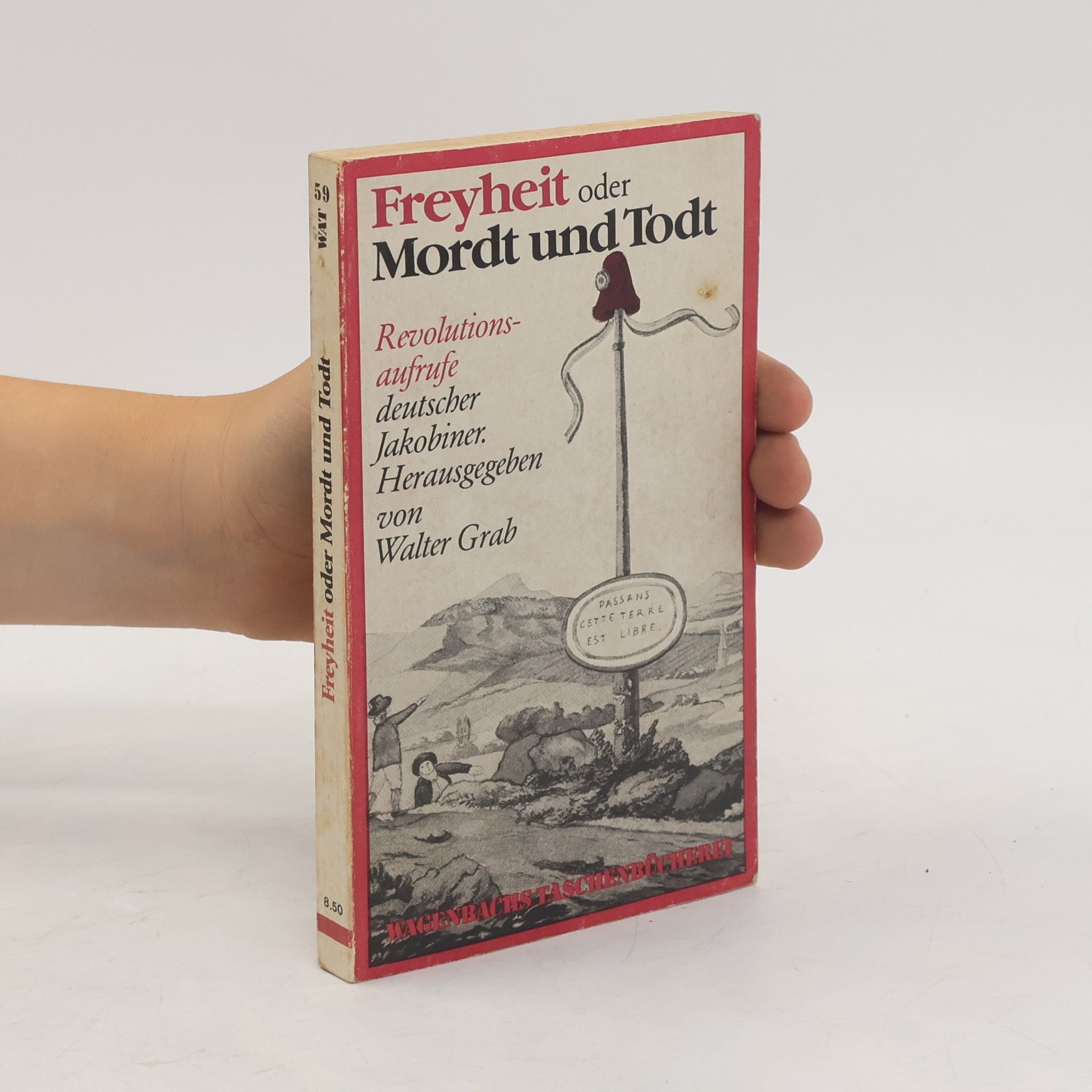 Walter Grab Freyheit oder Mordt und Todt