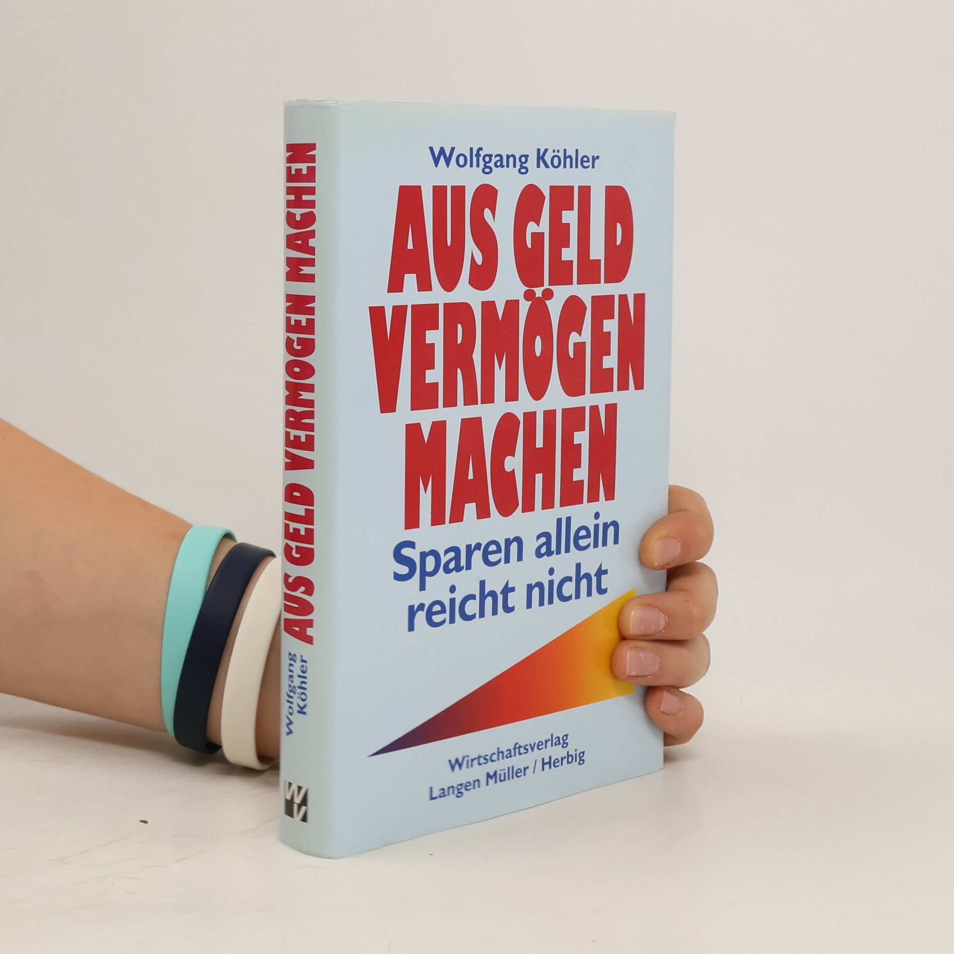 Wolfgang Kohler Aus Geld Vermögen machen