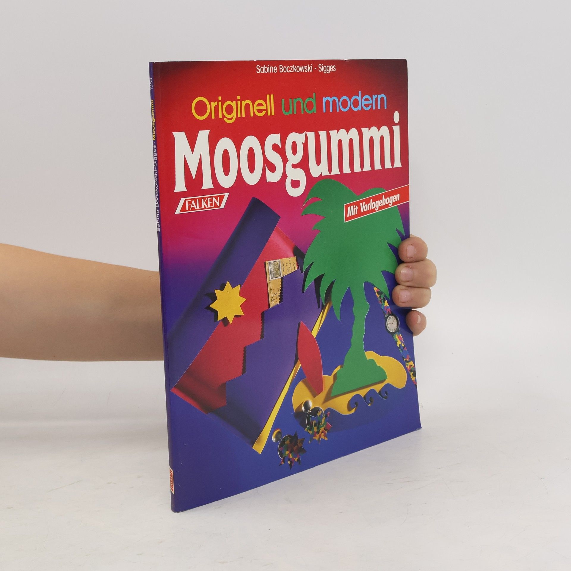 Sabine Boczkowski Sigges Originell und modern - Moosgummi