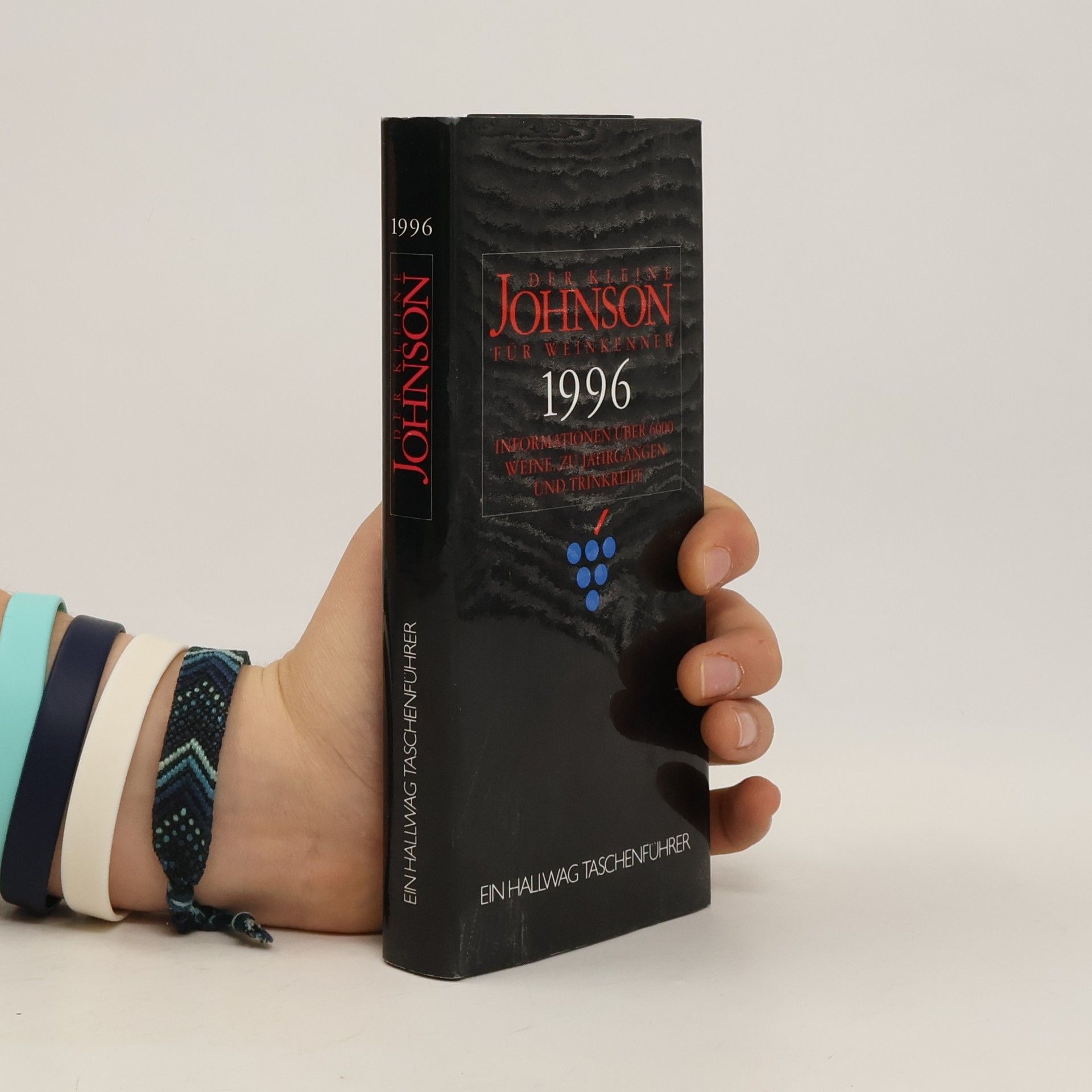 Hugh Johnson Der kleine Johnson für Weinkenner 1996. Informationen über 6000 Weine, zu Jahrgängen und Trinkreife.