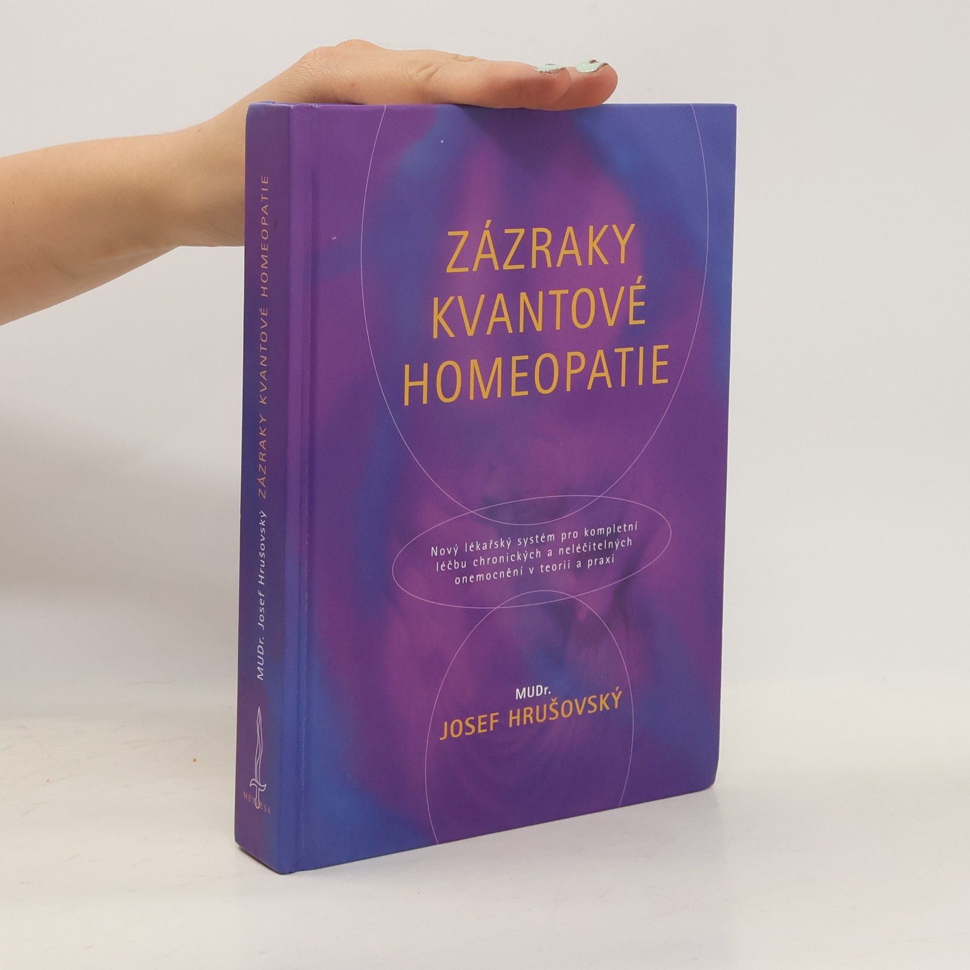 Josef Hrušovský Zázraky kvantové homeopatie