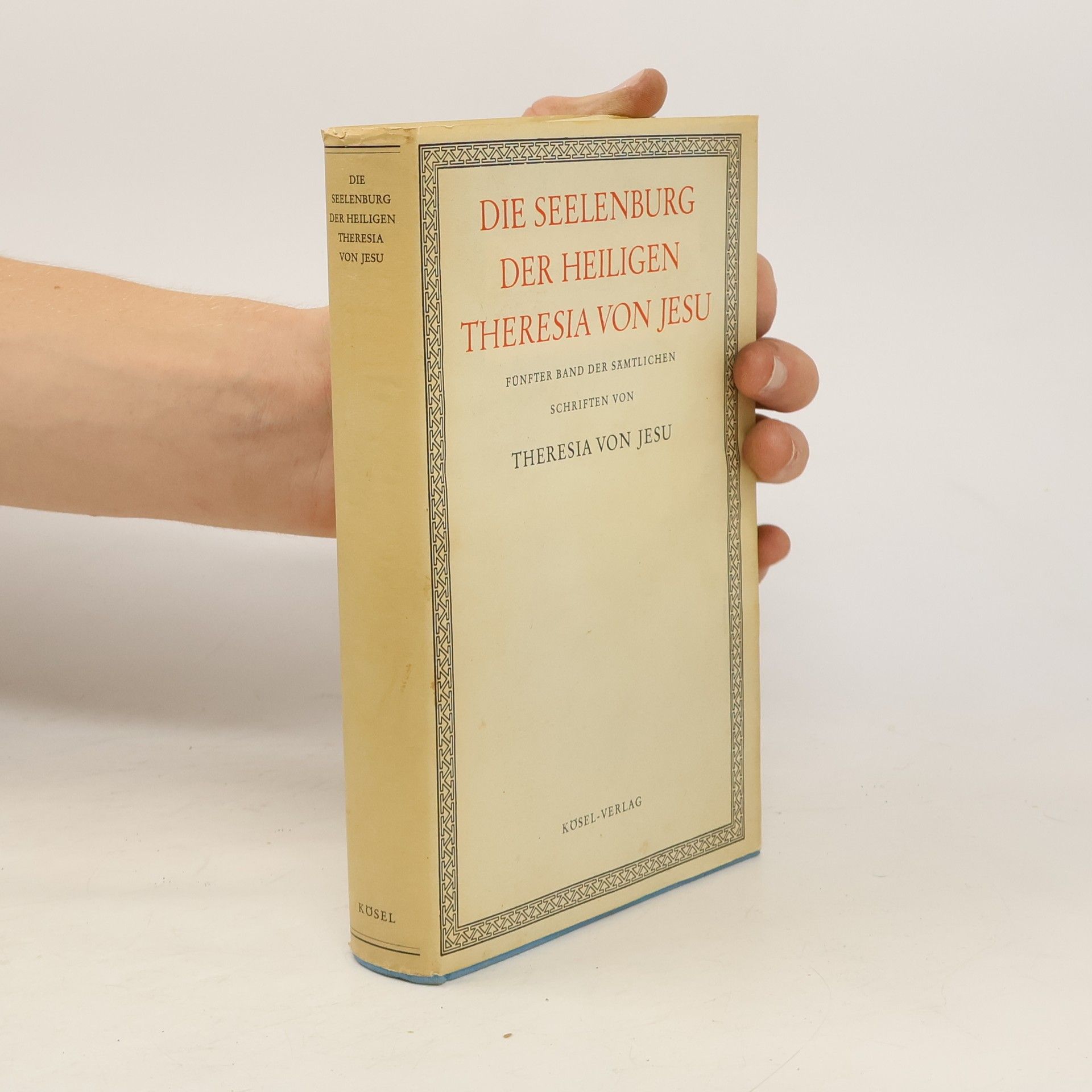 Autorenkollektiv Die Seelenburg der Heiligen Theresia von Jesu