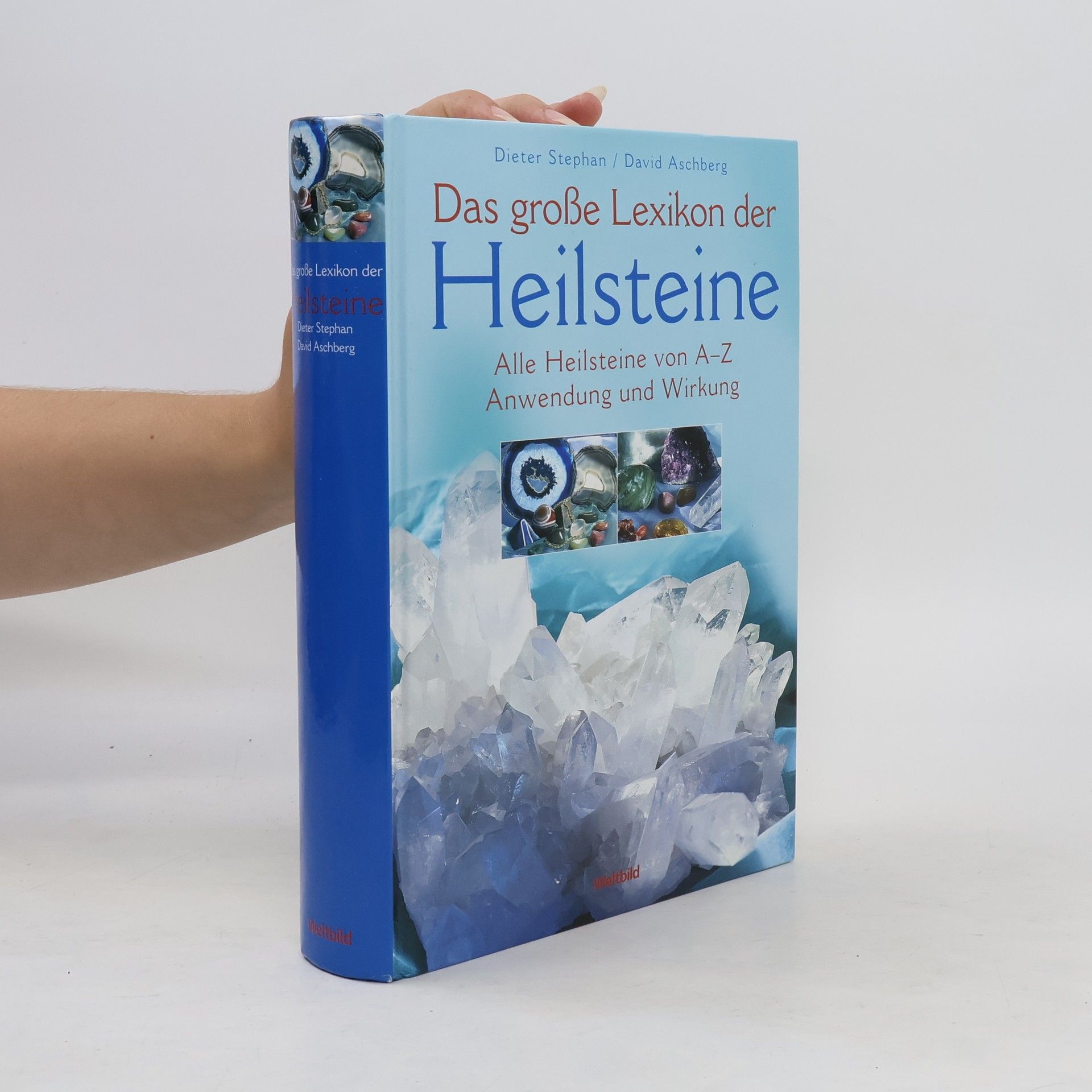 Klaus-Dieter Stephan Das große Lexikon der Heilstein. Alle Heilsteine von A-Z. Anwendung und Wirkung