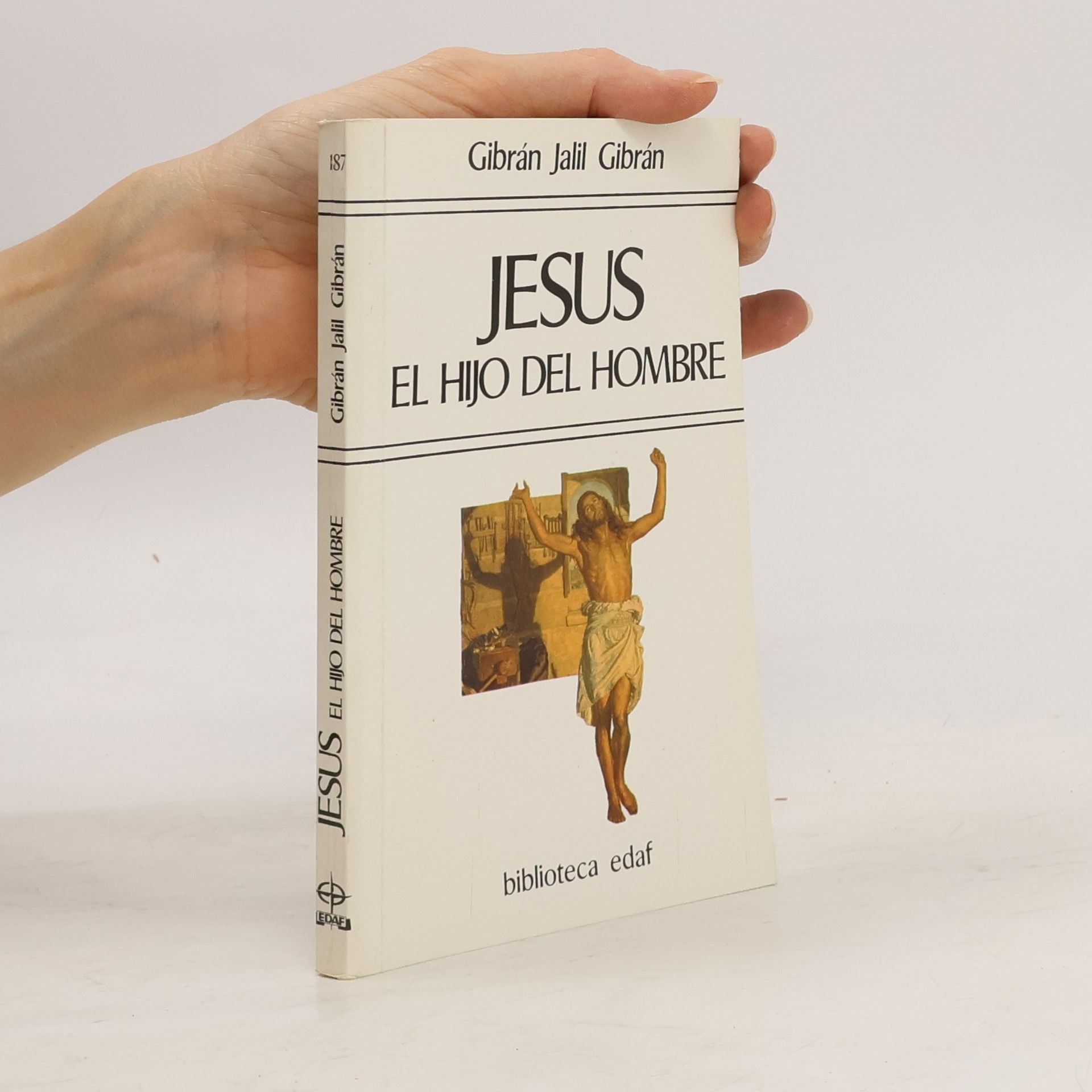 Kahlil Gibran Biblioteca Edaf - 187: Jesús, el hijo del hombre