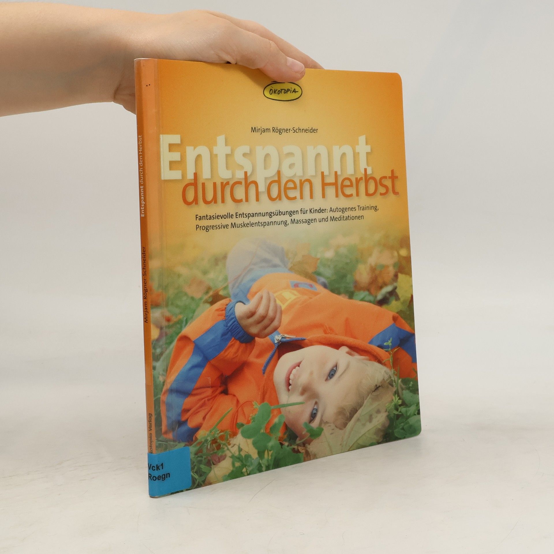 Mirjam Rögner-Schneider Entspannt durch den Herbst