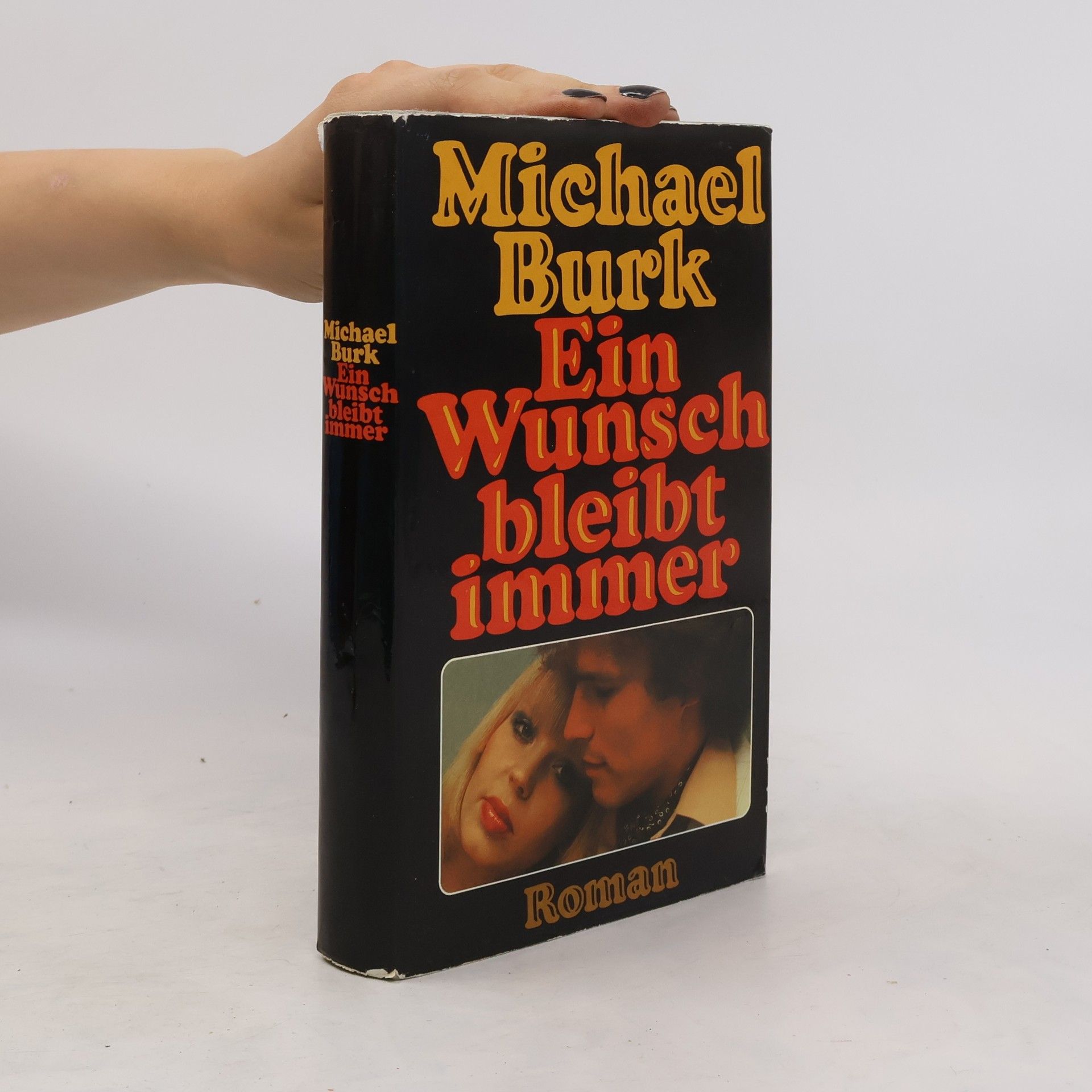 Michael Burk Ein Wunsch bleibt immer