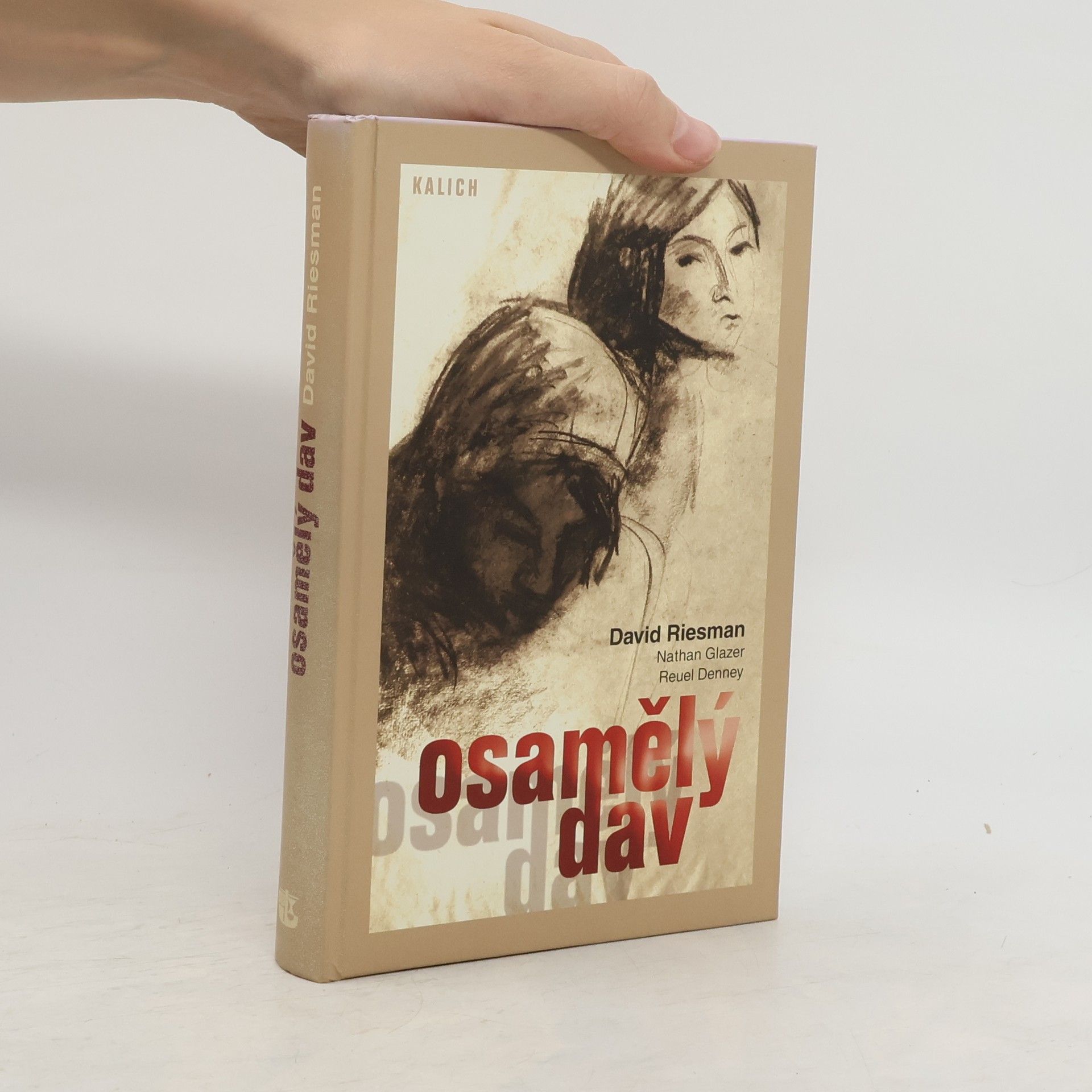 David Riesman Osamělý dav: Studie o změnách amerického charakteru: Zkrácené a revidované vydání