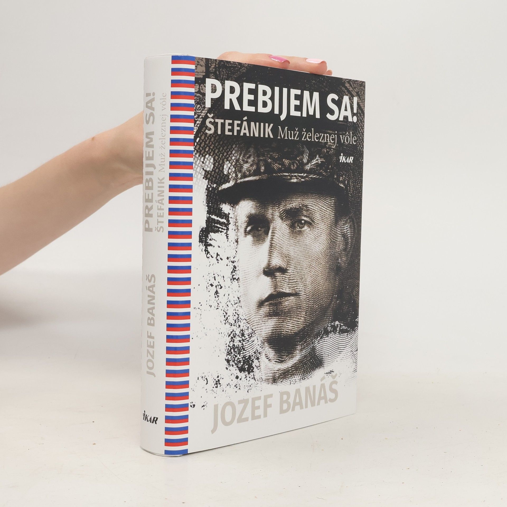 Jozef Banáš Prebijem sa! Štefánik