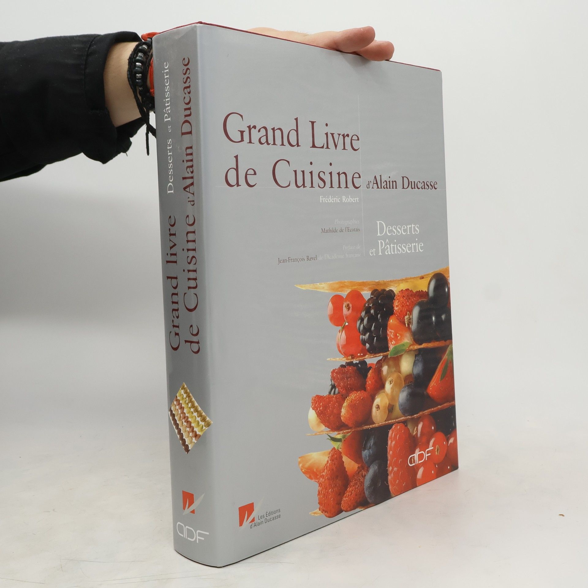 Alain Ducasse Le Grand Livre de cuisine d'Alain Ducasse