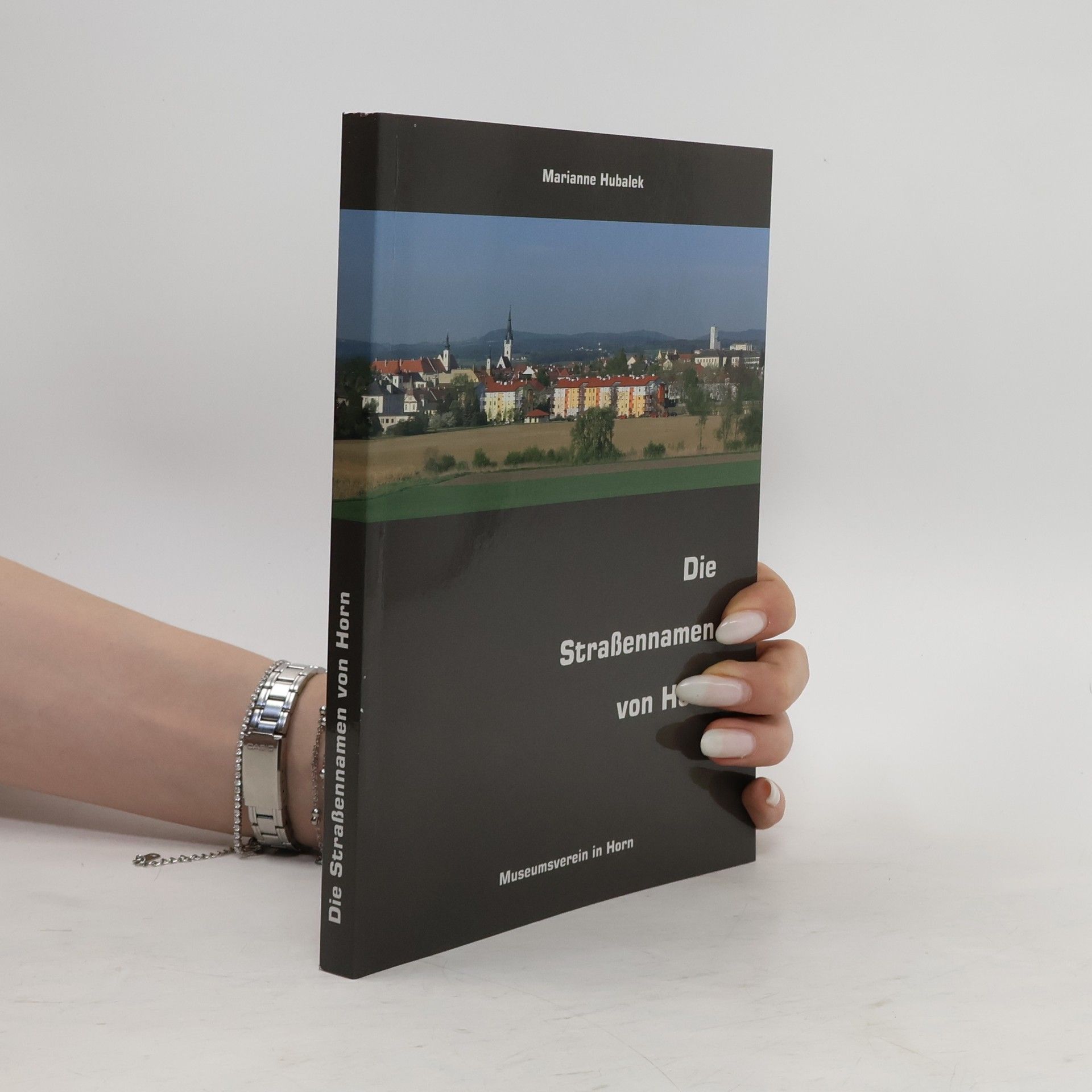 Marianne Hubalek Die Straßennamen von Horn
