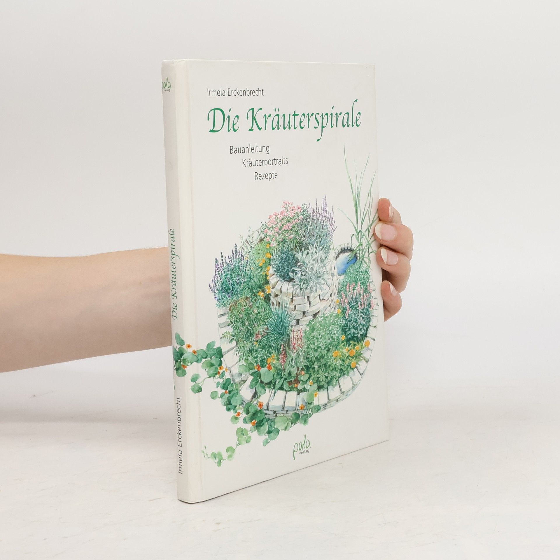 Irmela Erckenbrecht Die Kräuterspirale