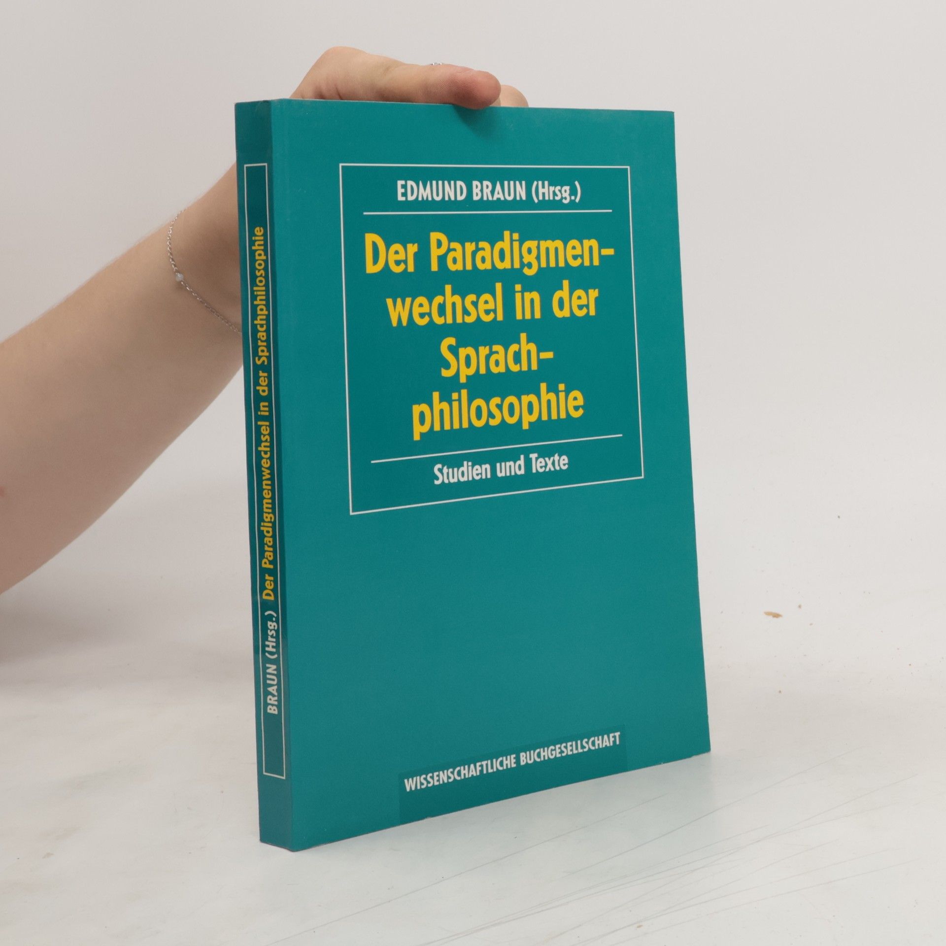 Edmund Braun Der Paradigmenwechsel in der Sprachphilosophie