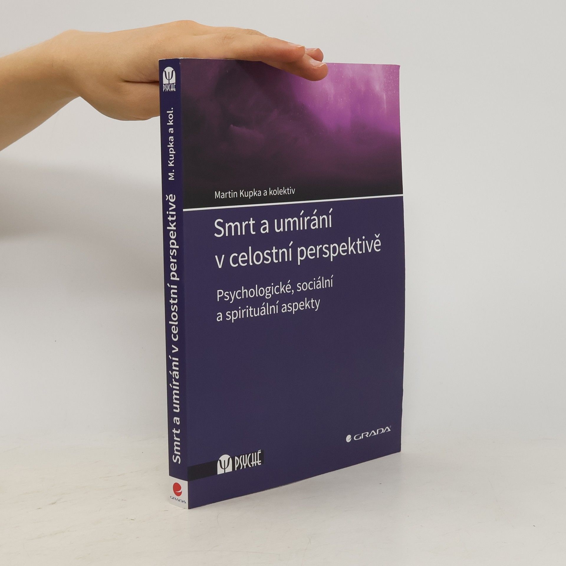 Martin Kupka Smrt a umírání v celostní perspektivě