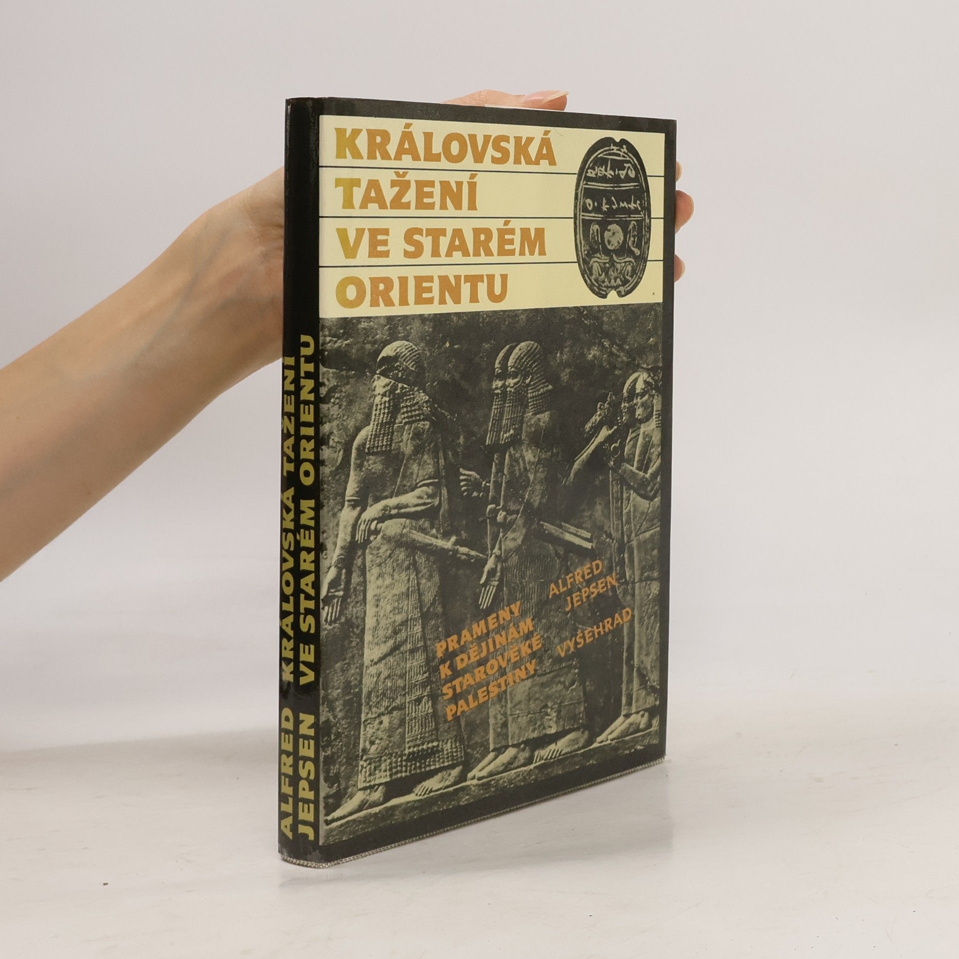 Alfred Jepsen Královská tažení ve starém Orientu