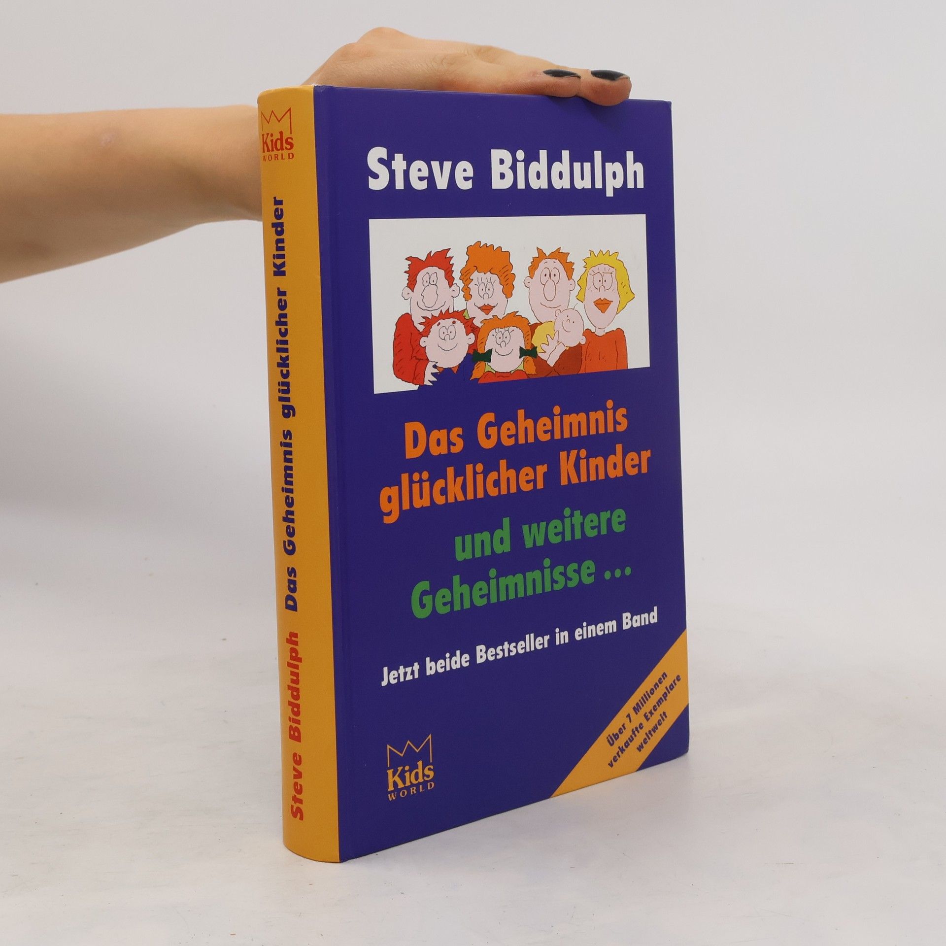 Steve Biddulph Das Geheimnis glücklicher Kinder und weitere Geheimnisse...