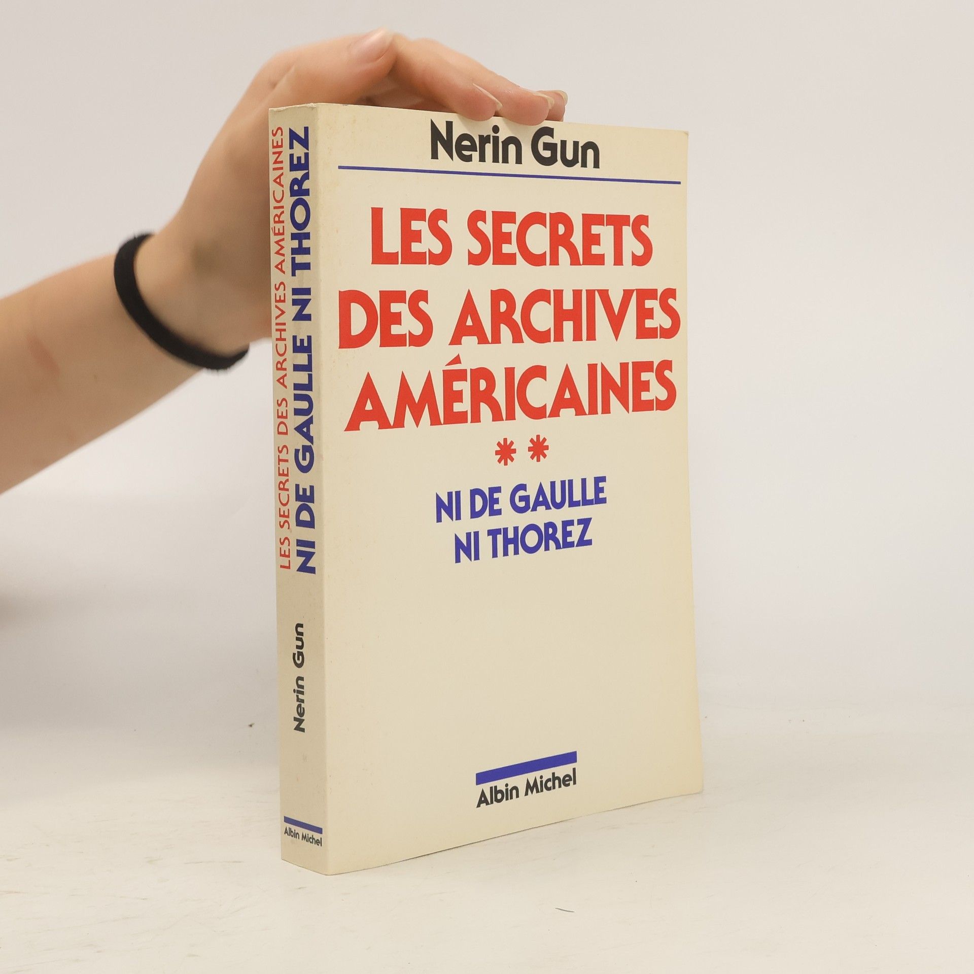 Nerin E. Gun Les secrets des archives américaines