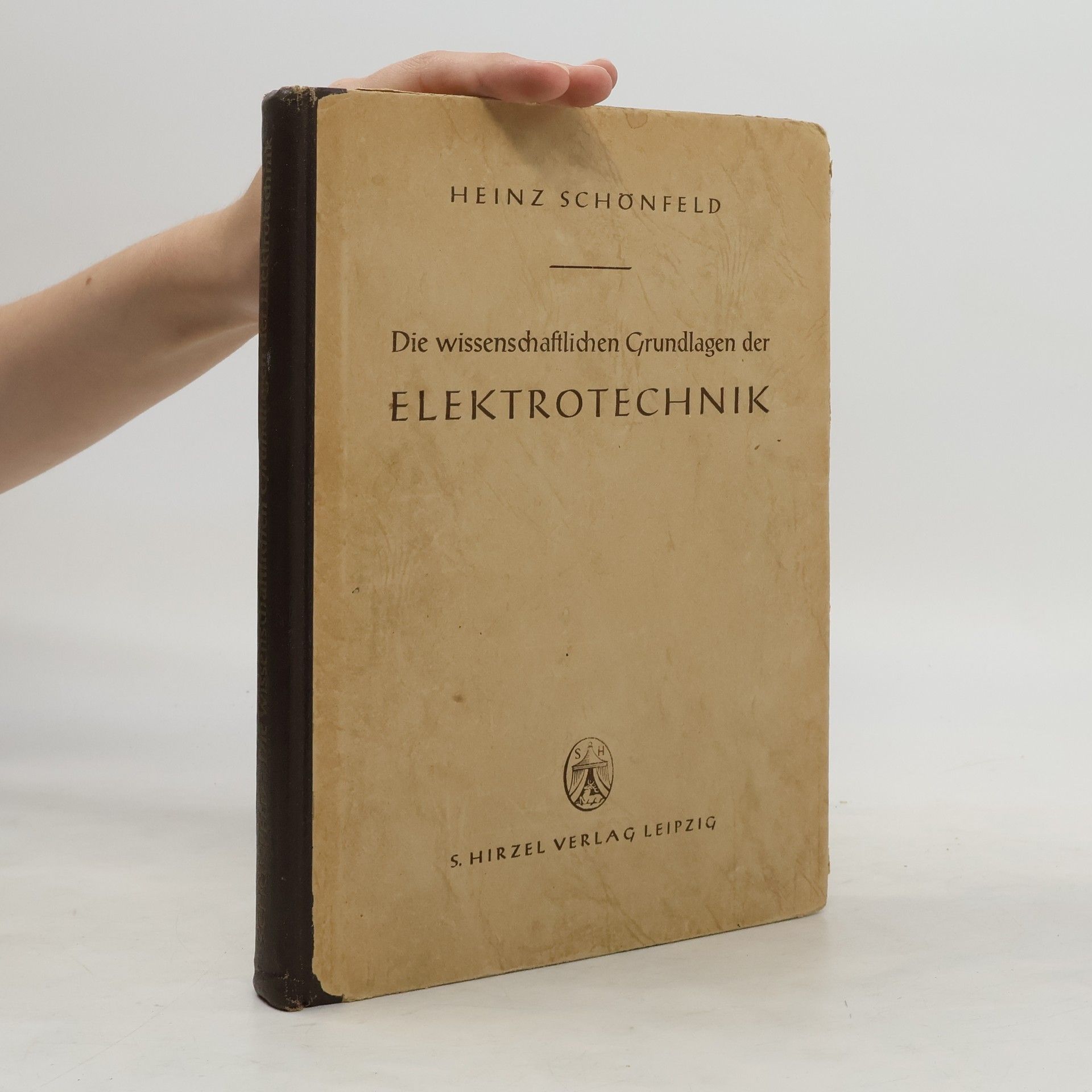 Heinz Schönfeld Die Wissenschaftlichen Grundlagen Der Elektrotechnik